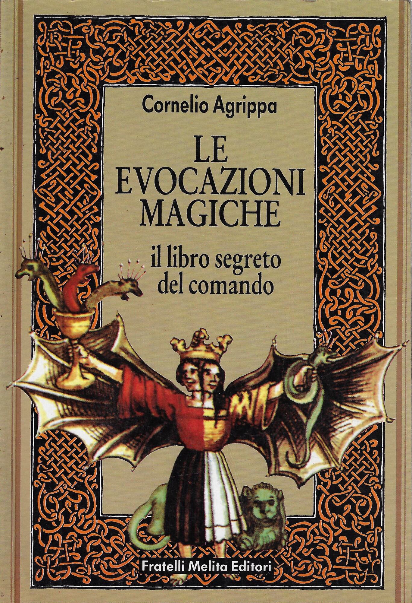 Le evocazioni magiche: il libro segreto del comando