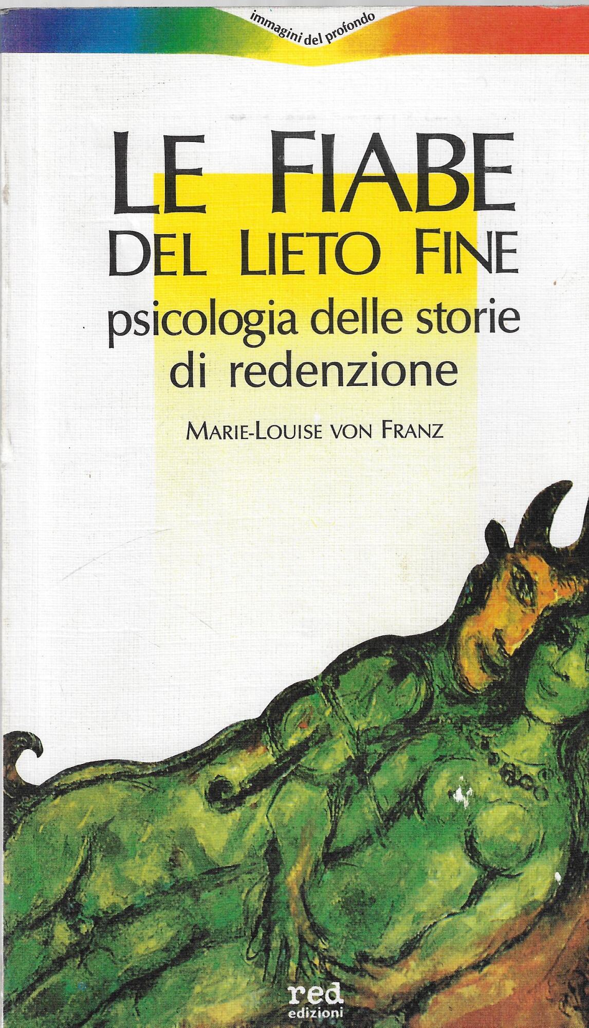 Le fiabe del lieto fine: psicologia delle storie di redenzione