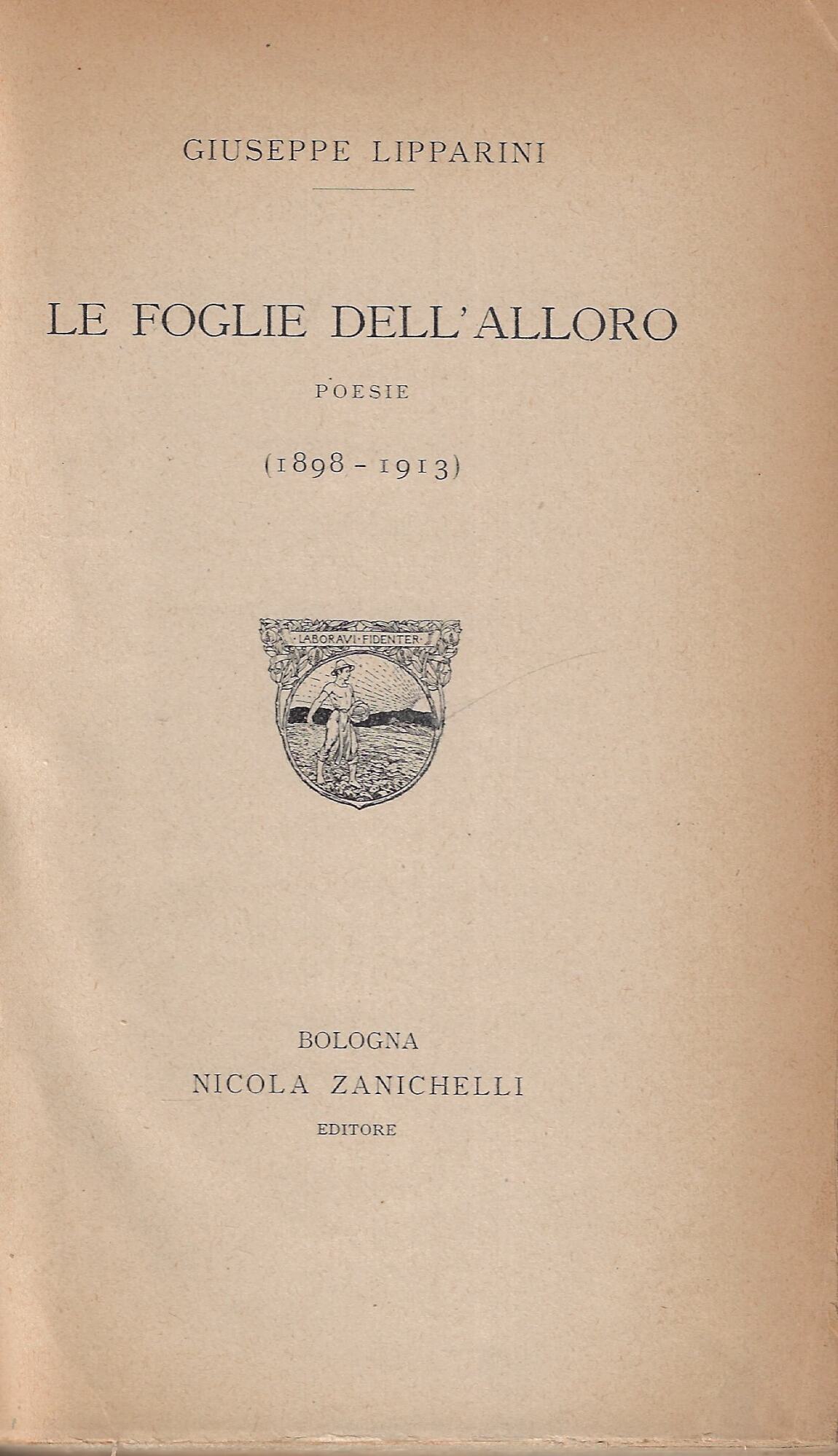 Le foglie dell'alloro : poesie (1898-1913)