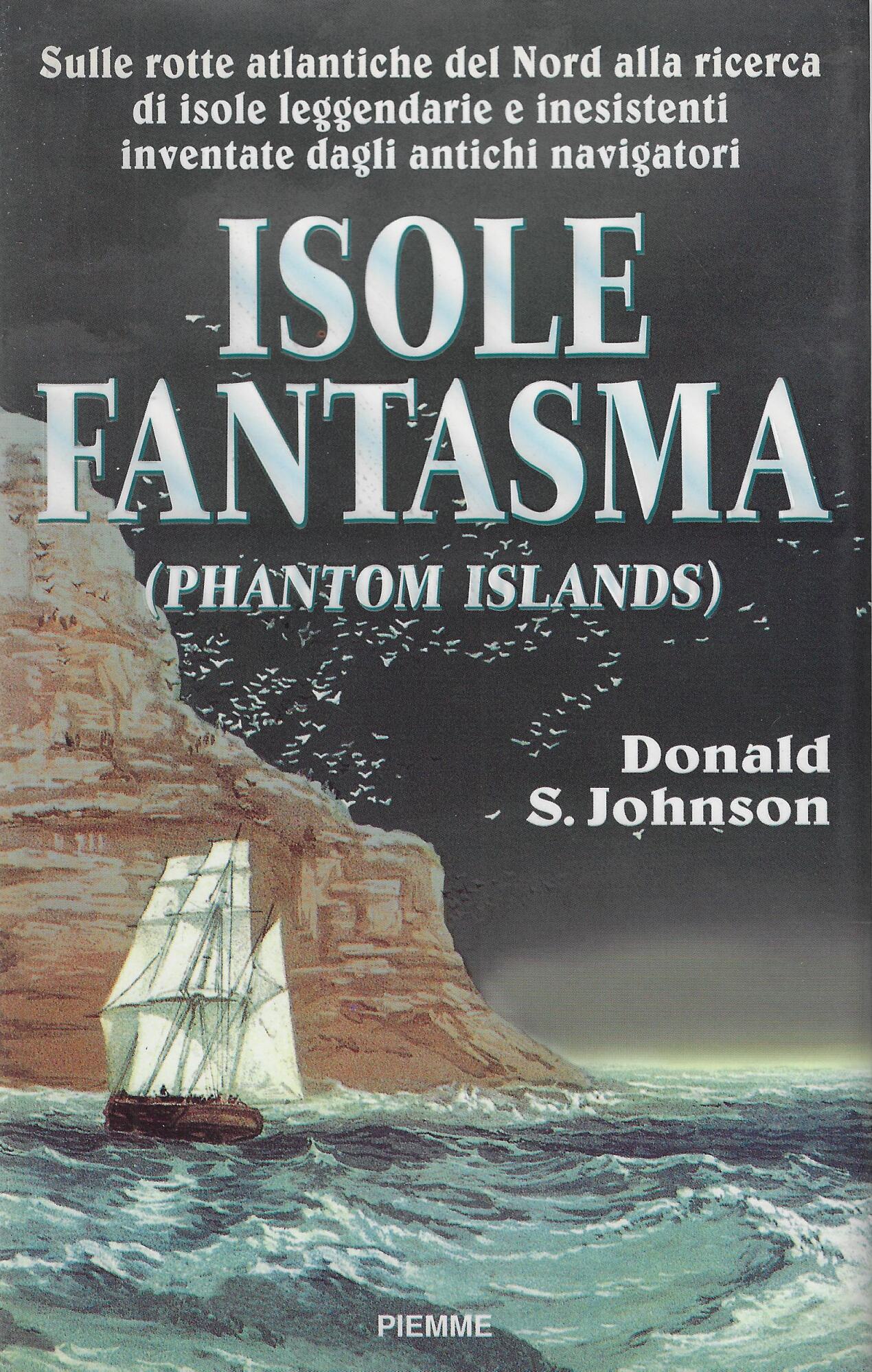 Le isole fantasma. Luoghi leggendari e inesistenti nati dalla fantasia …