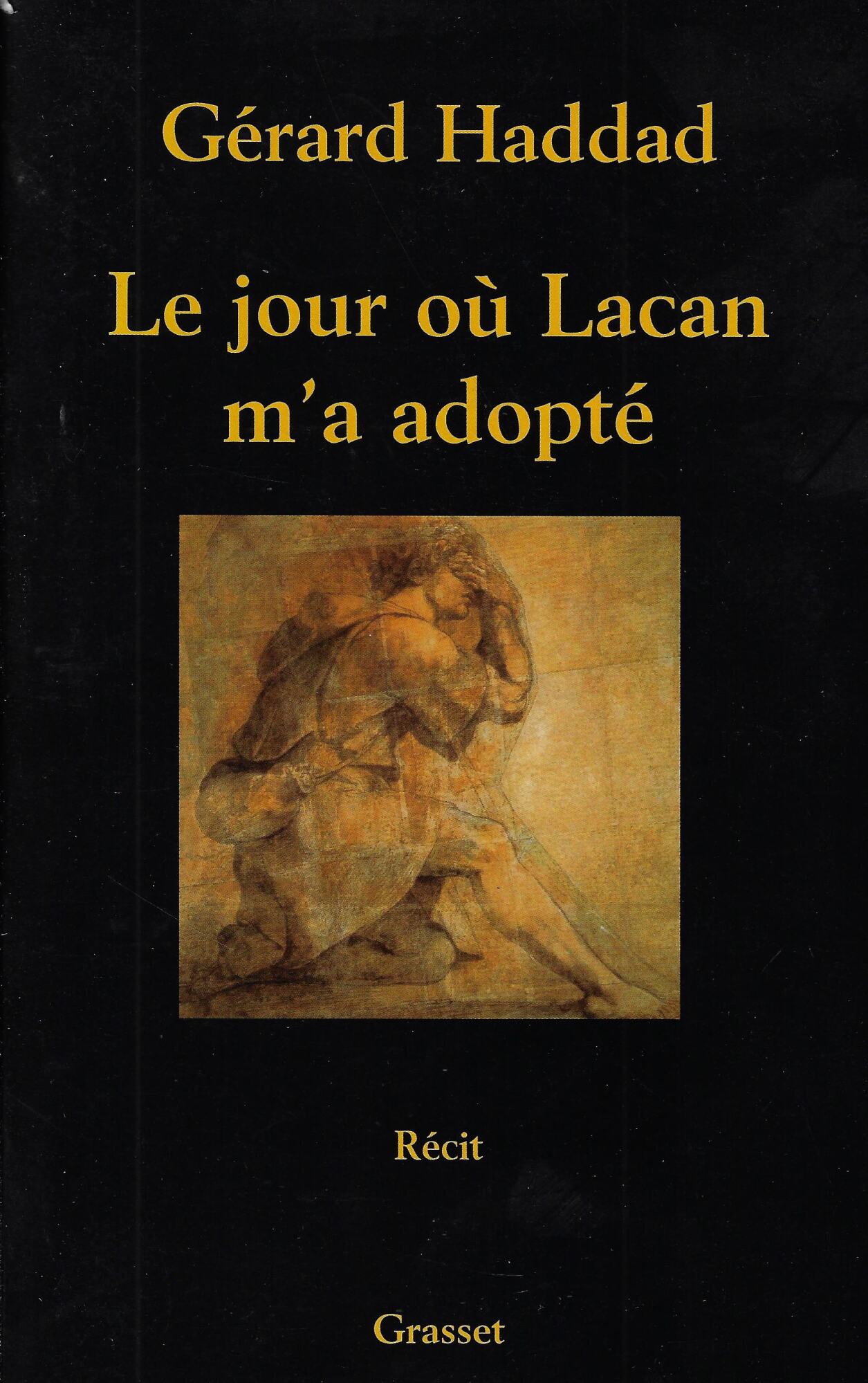 Le jour où Lacan m'a adopté