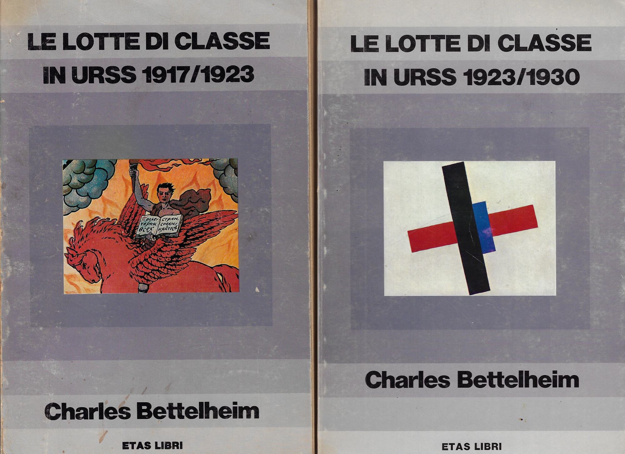 Le lotte di classe in URSS: 1917-1923; 1923-1930 (due volumi)
