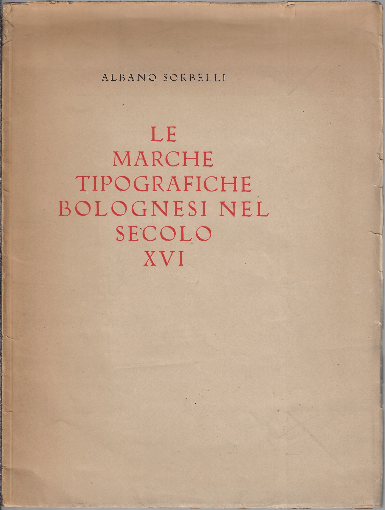 Le marche tipografiche bolognesi nel secolo 16.