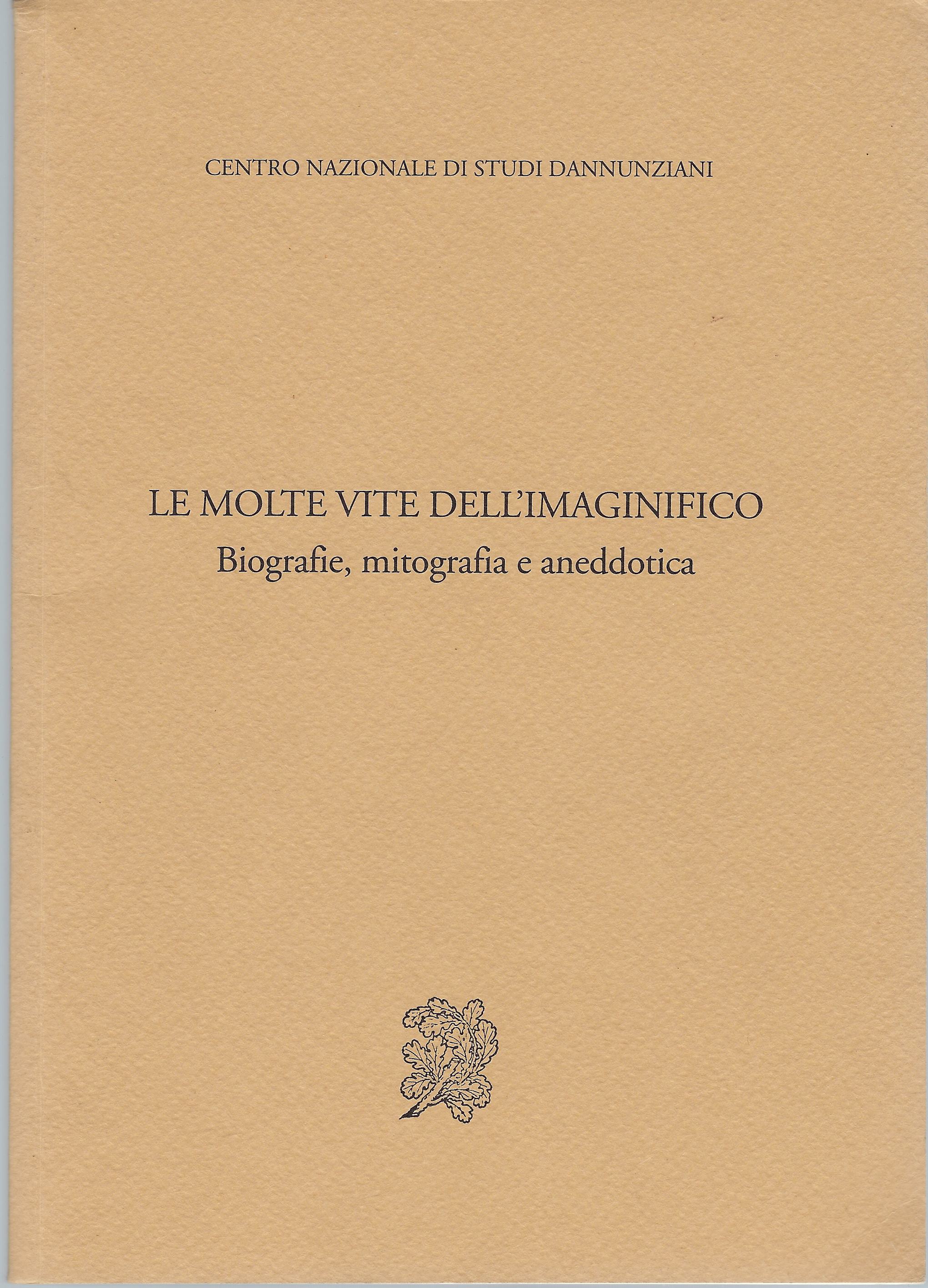 Le molte vite dell'Imaginifico: biografie, mitografia e aneddotica : 28. …