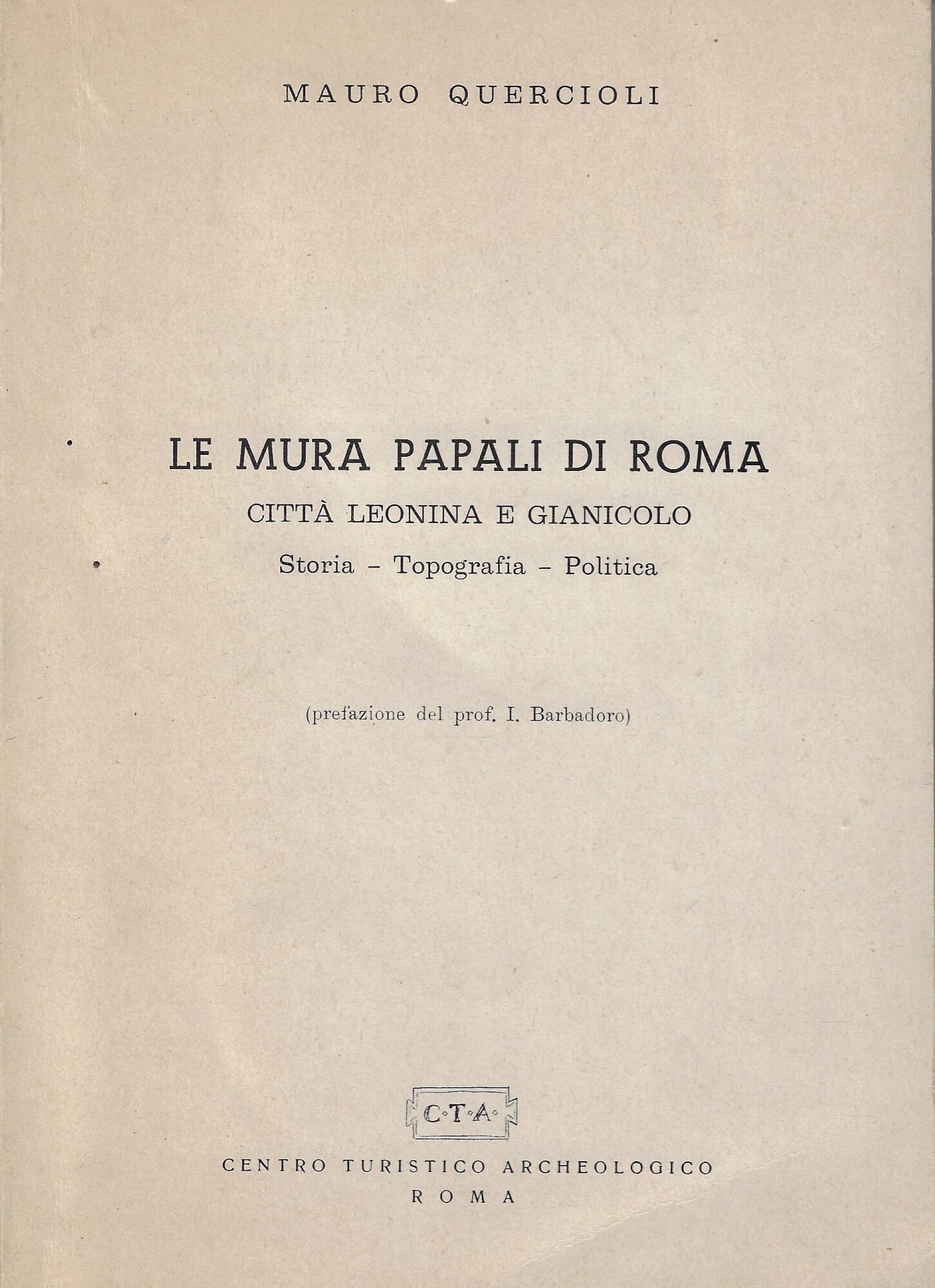 Le mura papali di Roma : citta leonina e Gianicolo …