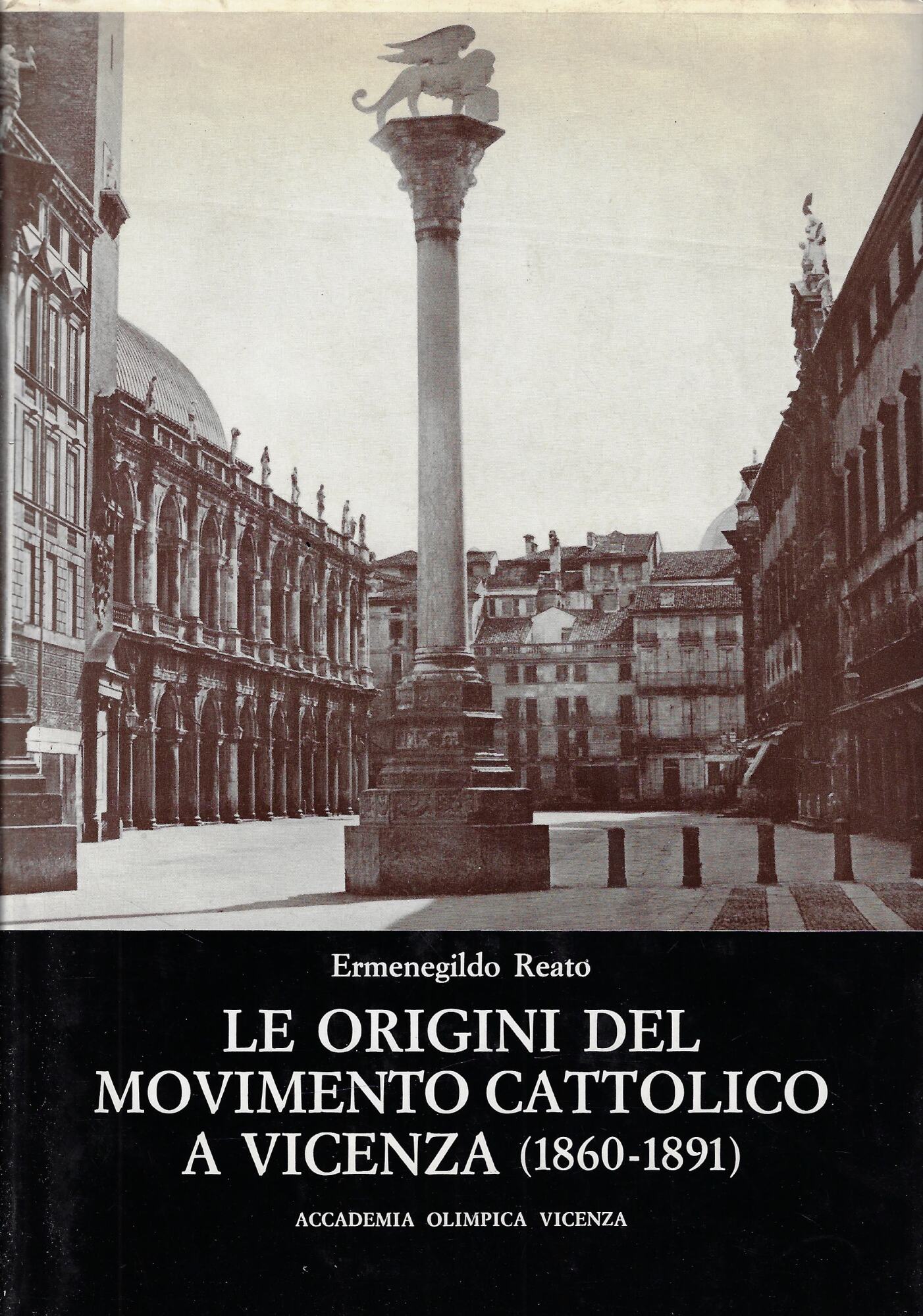 Le origini del movimento cattolico a Vicenza : 1860-1891