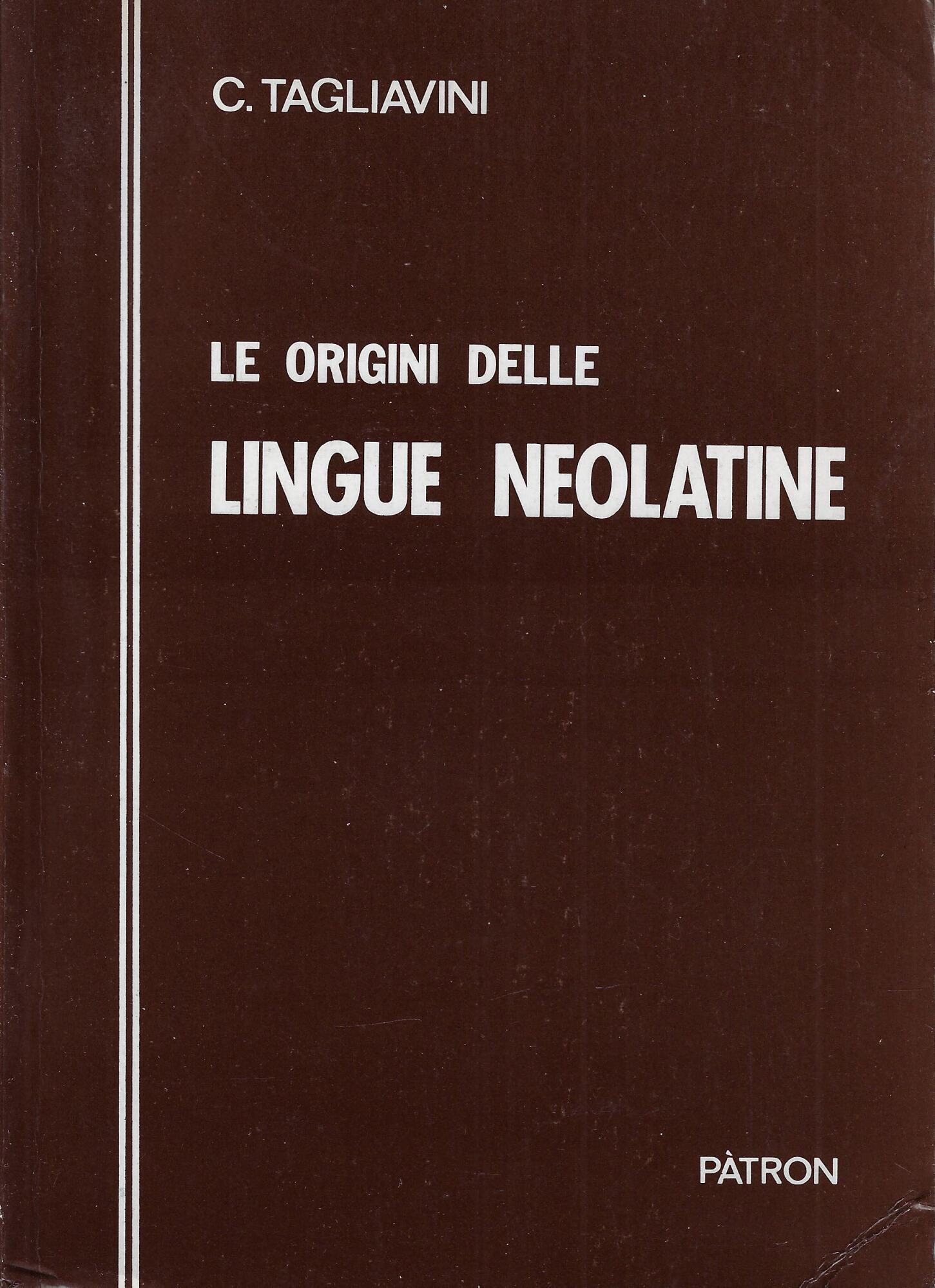 Le origini delle lingue neolatine : introduzione alla filologia romanza
