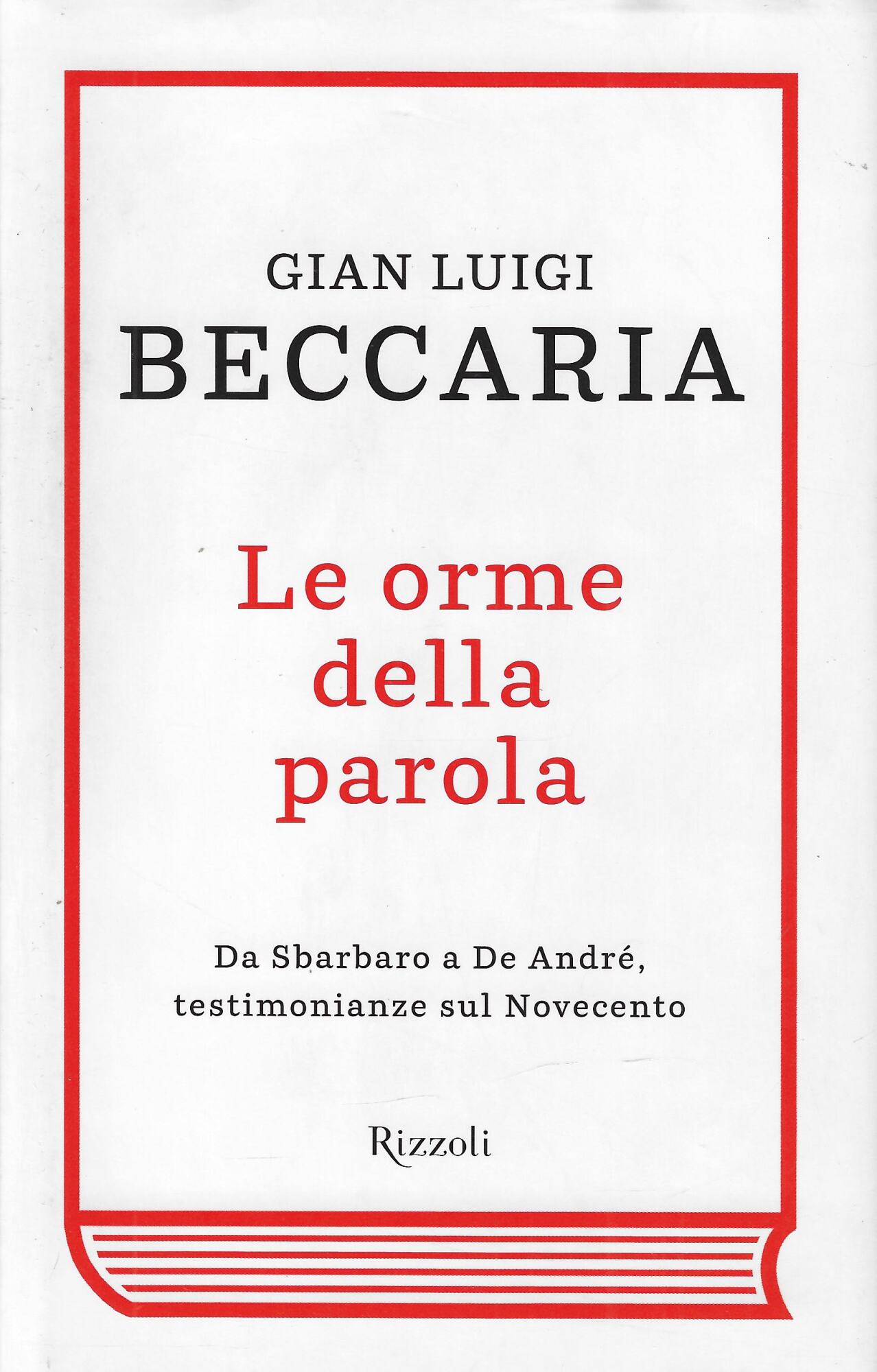 Le orme della parola. Da Sbarbaro a De André, testimonianze …