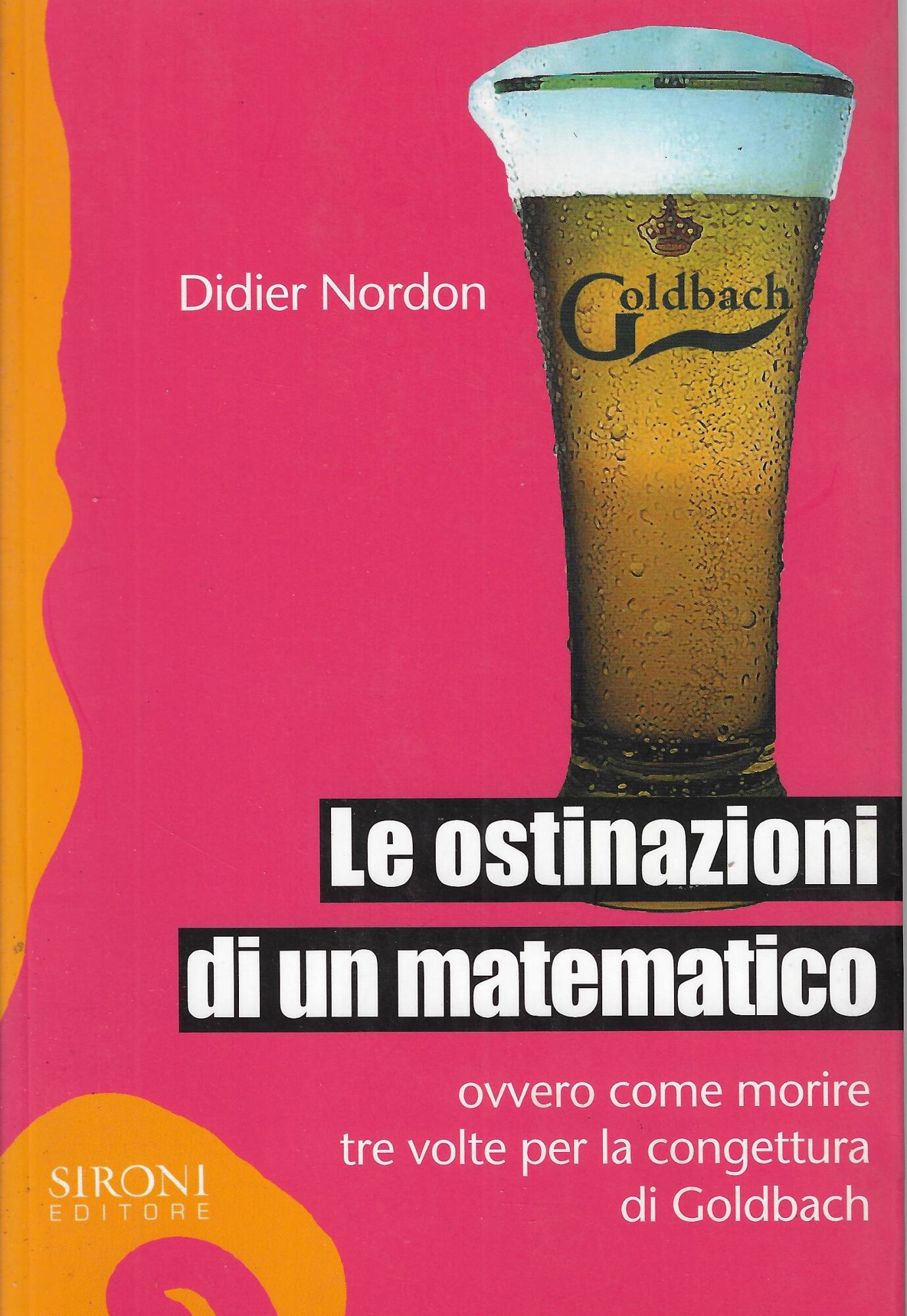 Le ostinazioni di un matematico. Ovvero come morire tre volte …