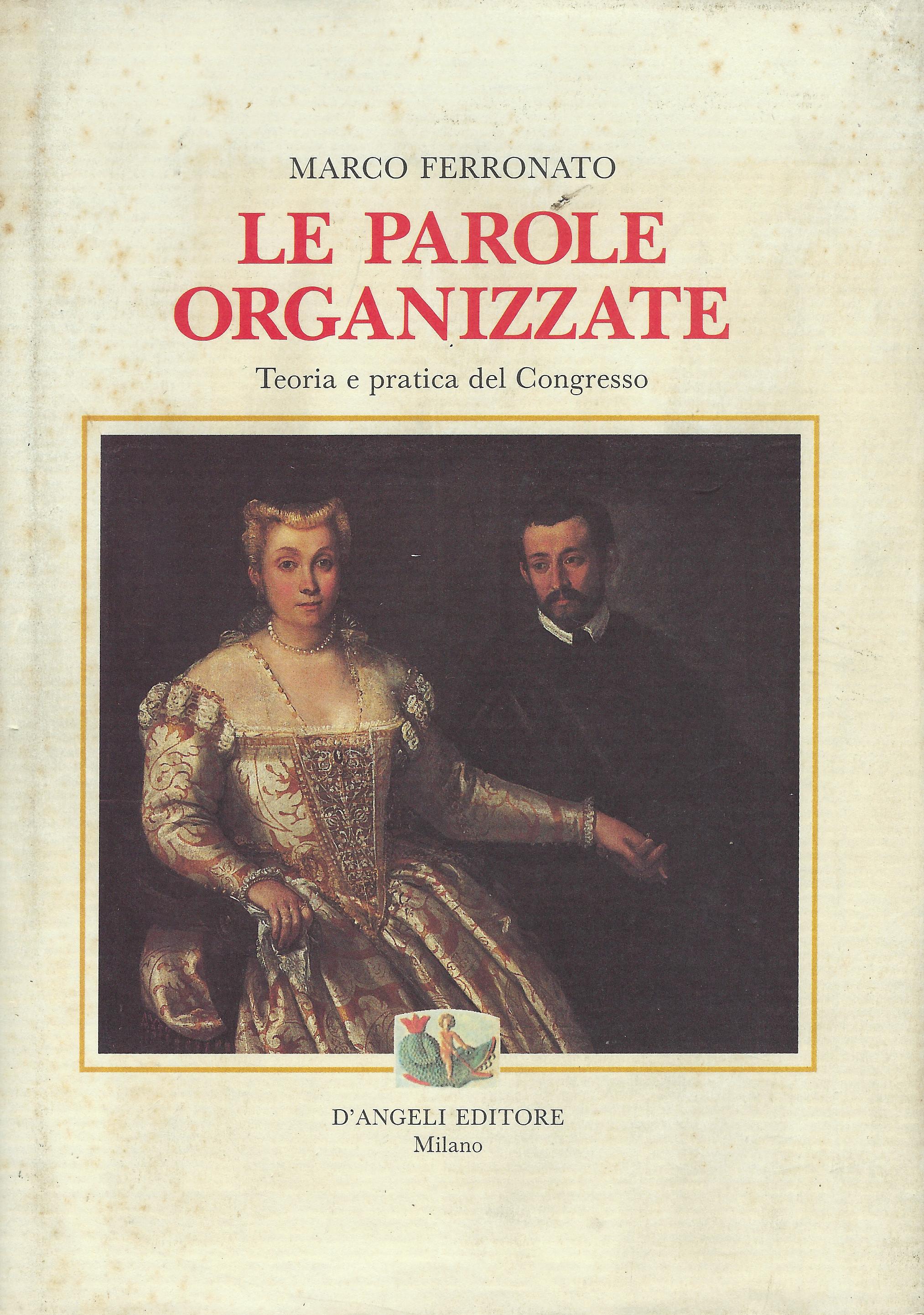 Le parole organizzate : teoria e pratica del congresso
