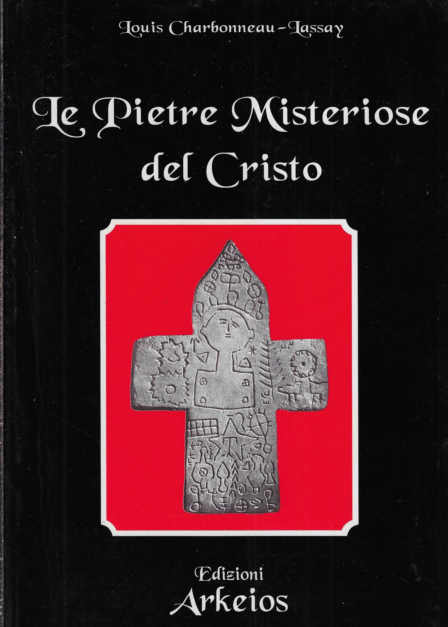 Le pietre misteriose del Cristo