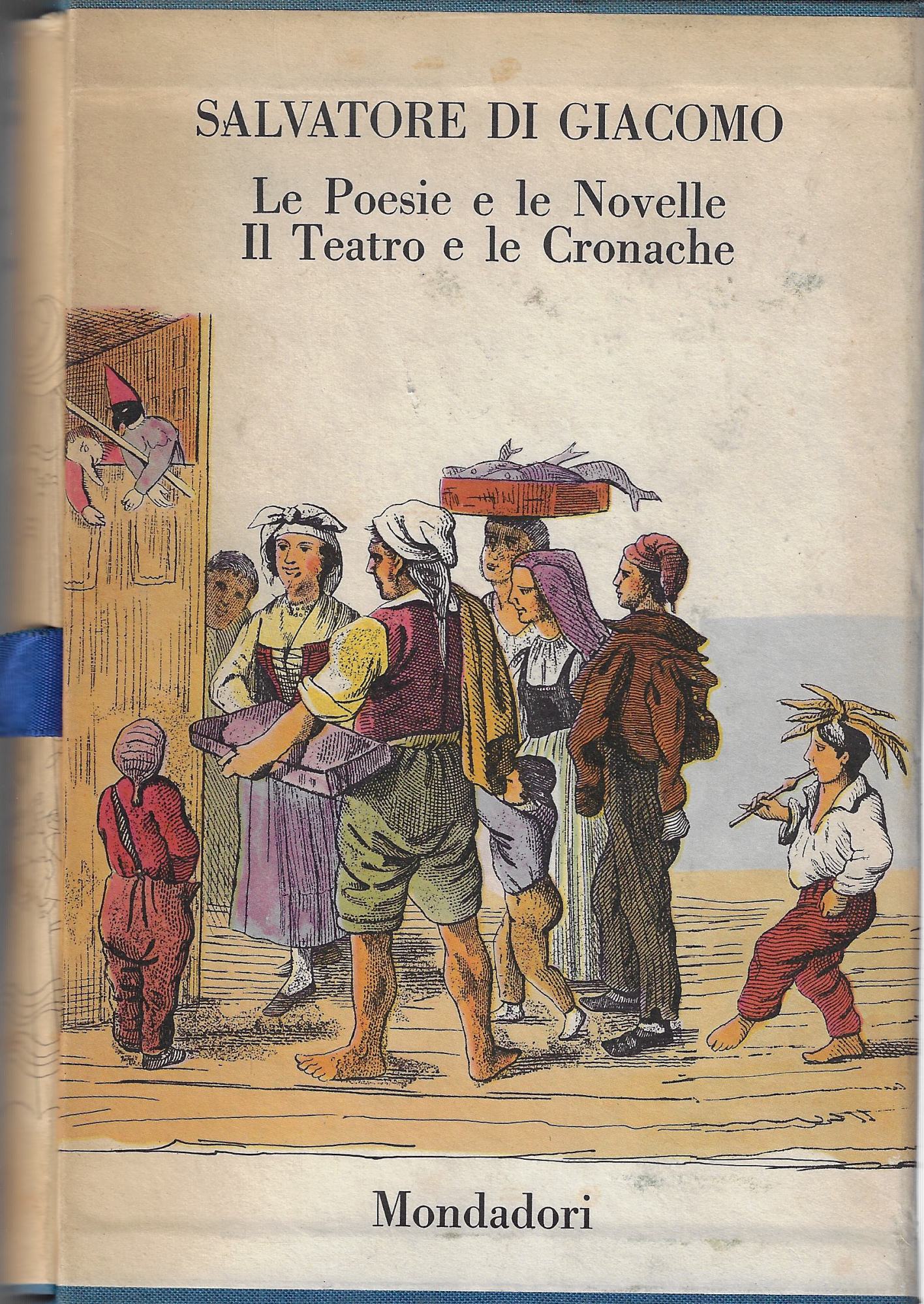 Le Poesie e le Novelle; Il Teatro e le Cronache: …