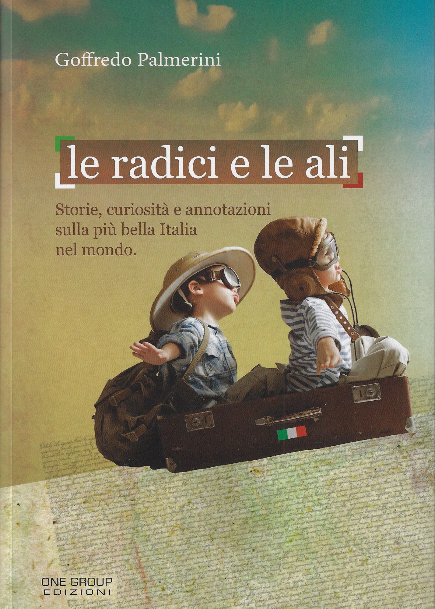 Le radici e le ali. Storie, curiosità e annotazioni sulla …