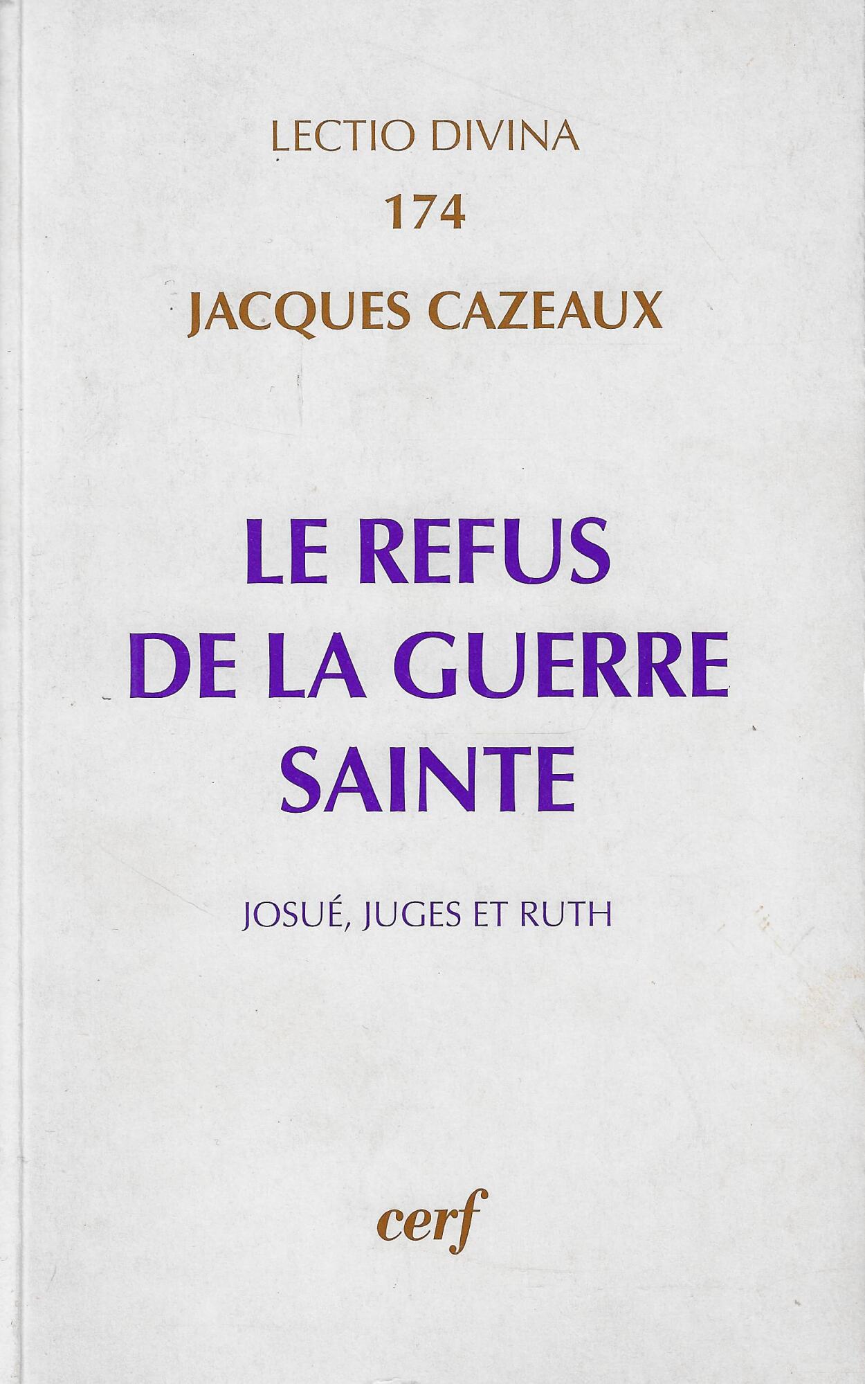 Le refus de la guerre sainte: Josué, Juges et Ruth