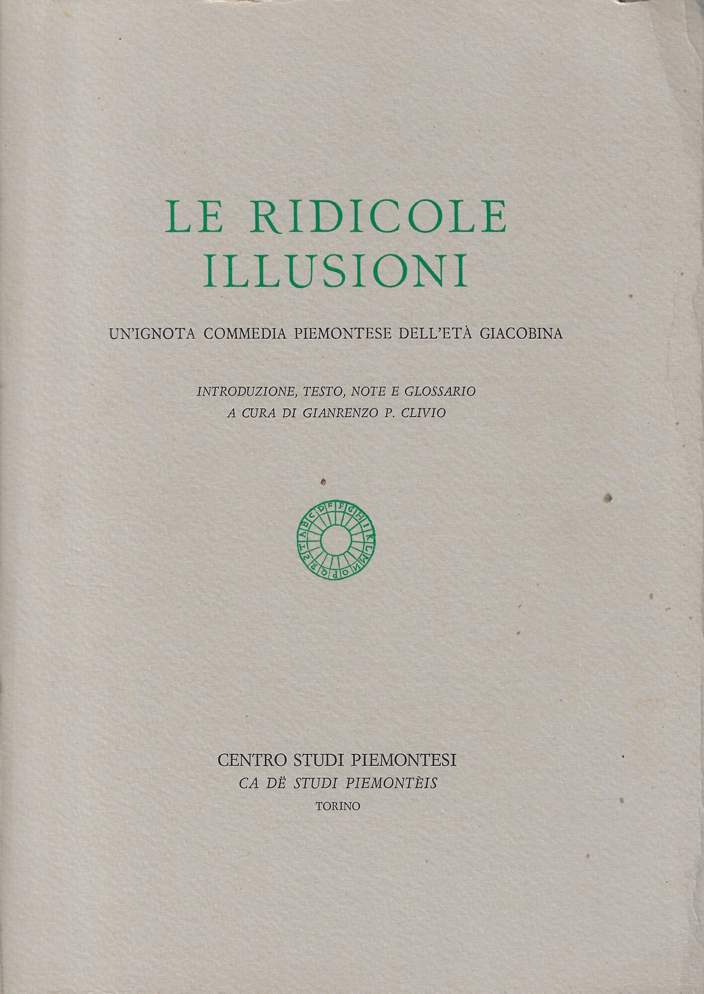 Le ridicole illusioni : un'ignota commedia piemontese dell'età giacobina
