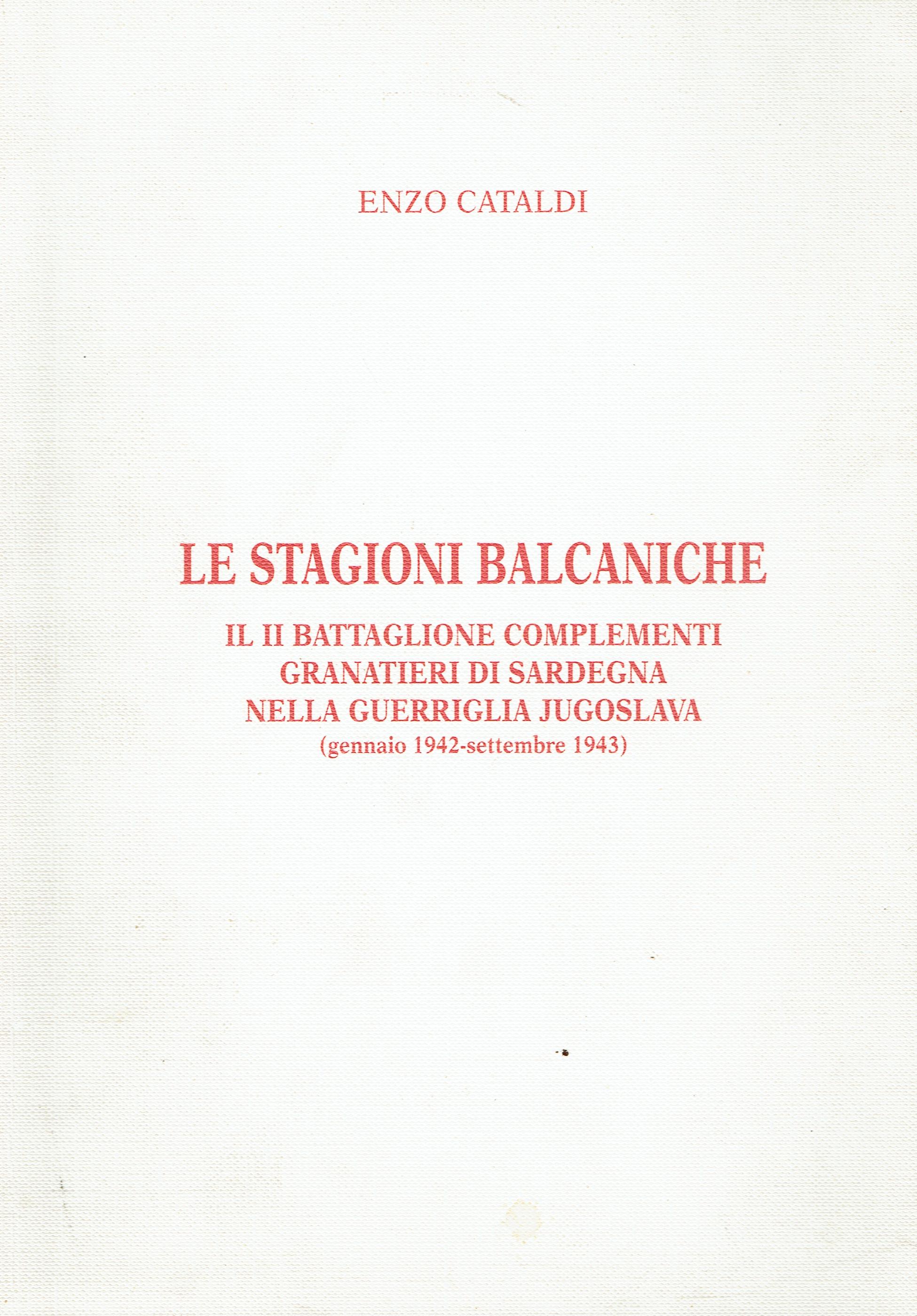 Le stagioni balcaniche : il II battaglione complementi granatieri di …