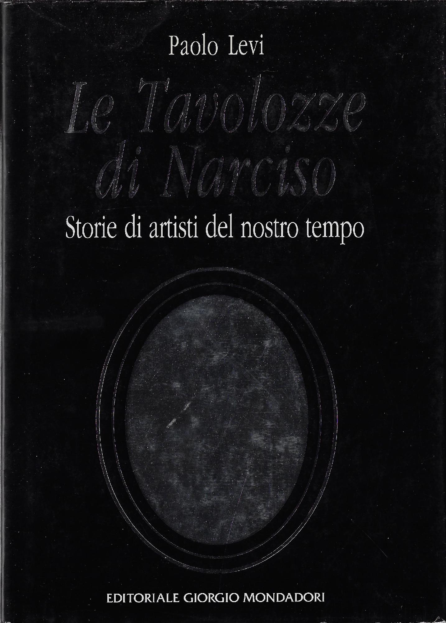 Le tavolozze di Narciso : storie di artisti del nostro …