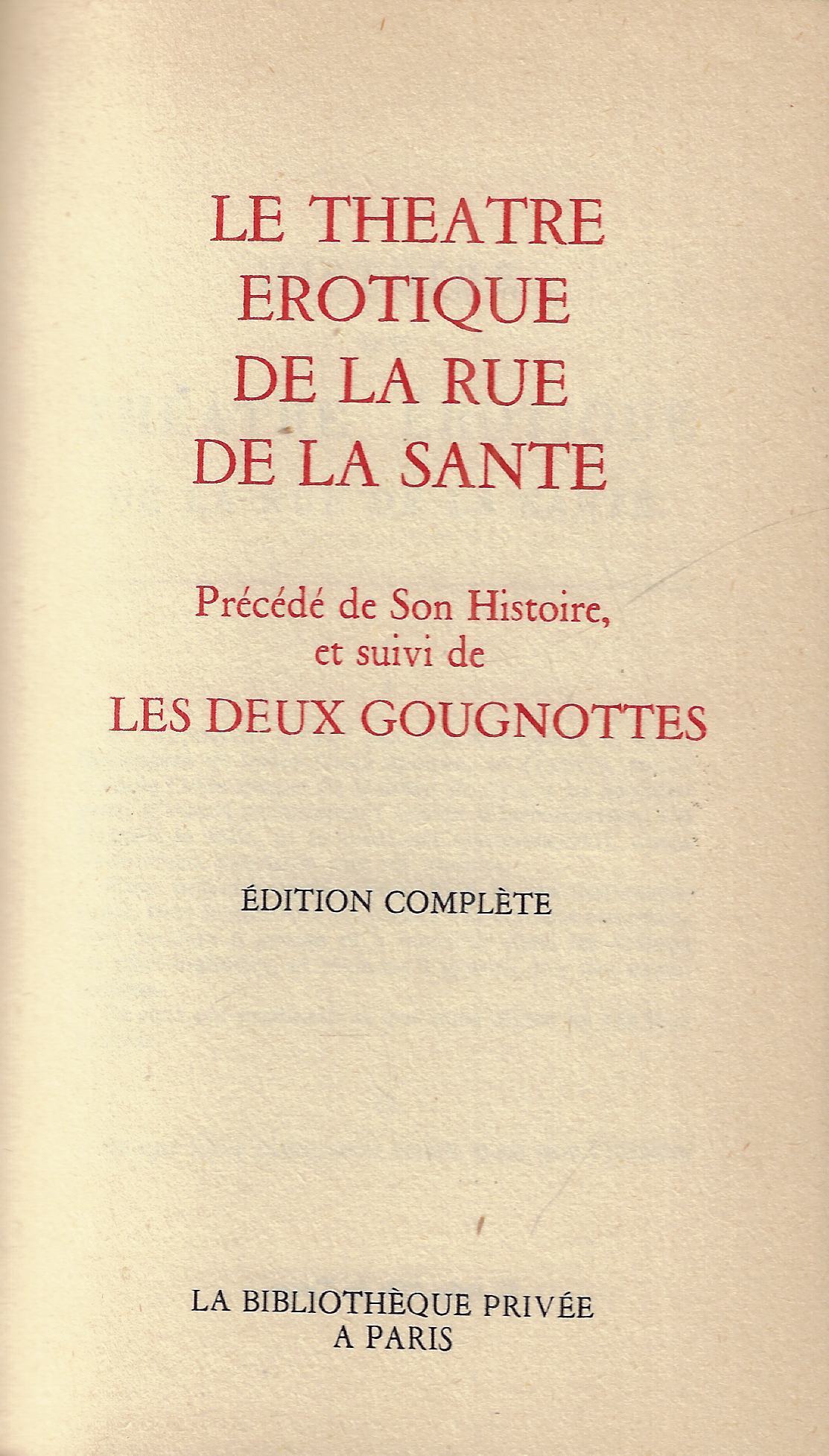 Le Theatre erotique de la rue de la sante : …