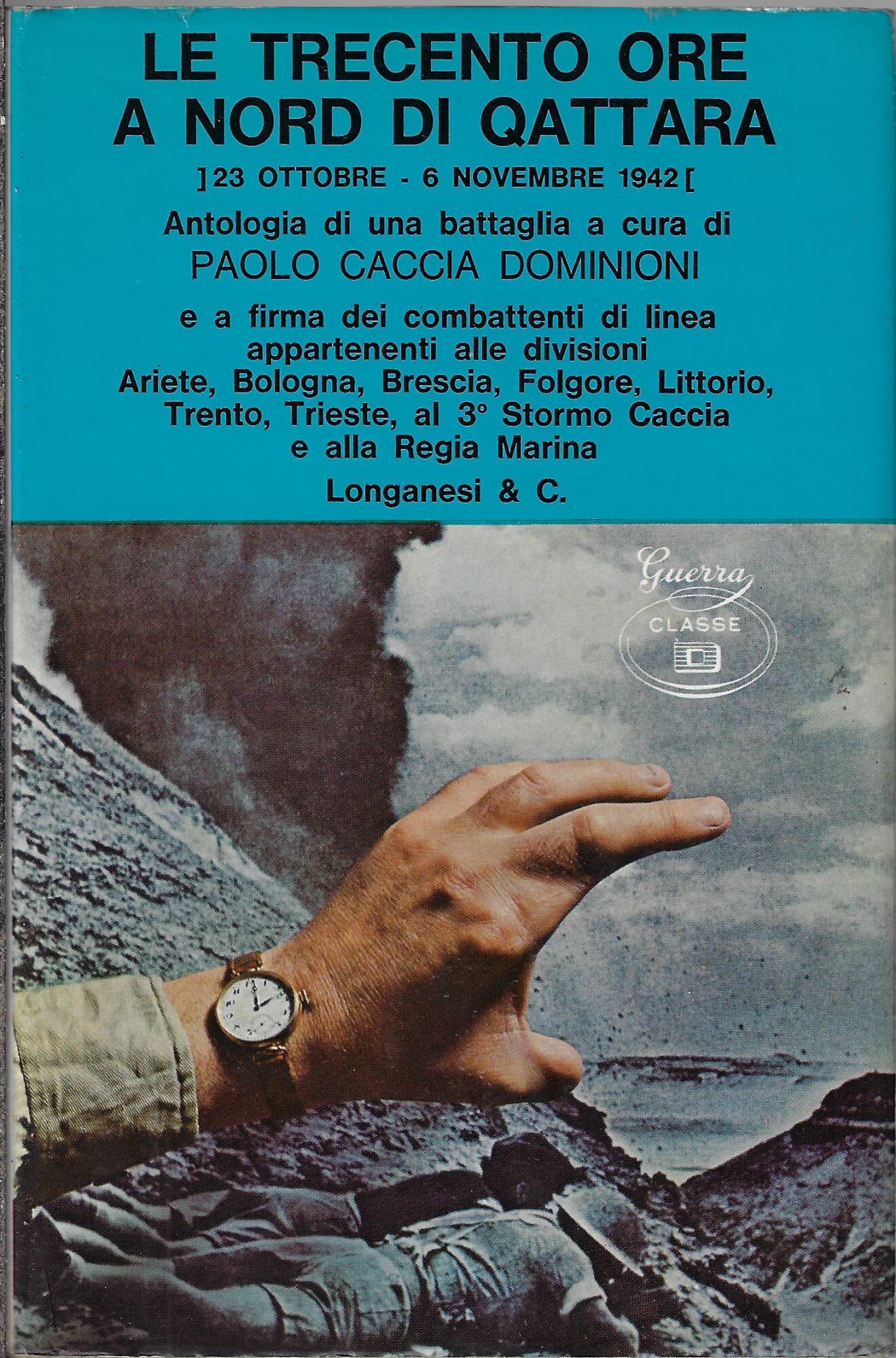 Le trecento ore a nord di Qattara : 23 ottobre-6 …