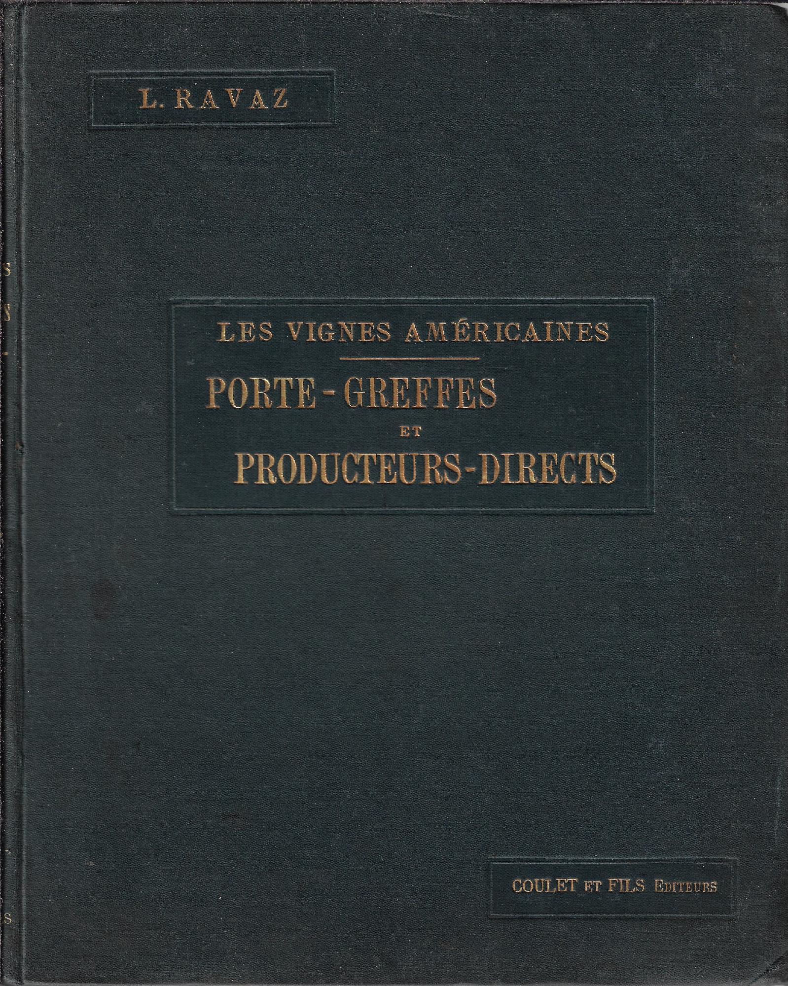 Le vignes americaines : Porte-greffes et producteurs-directs : caracteres, aptitudes