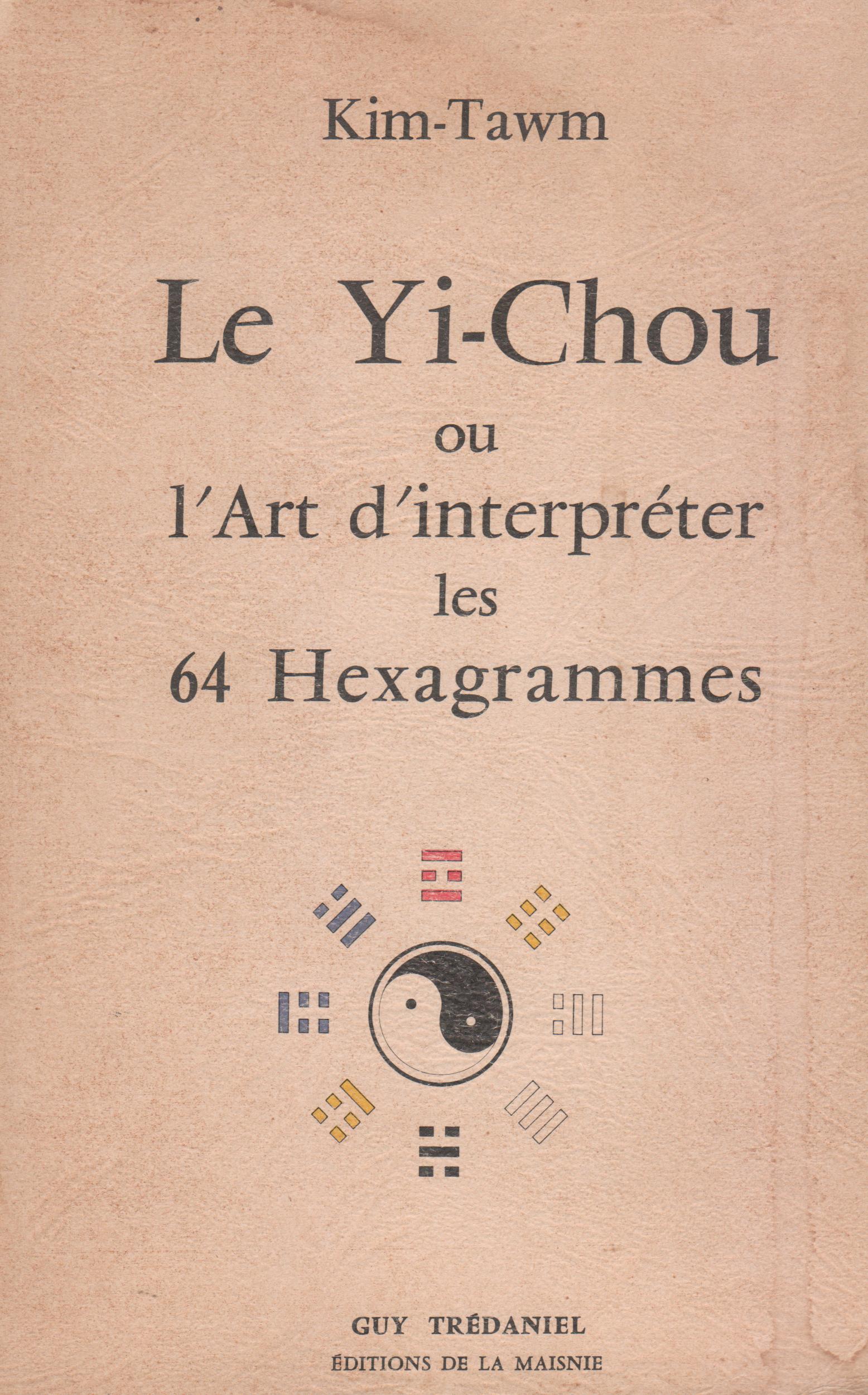 Le Yi Chou ou l' art d' interpreter les 64 …