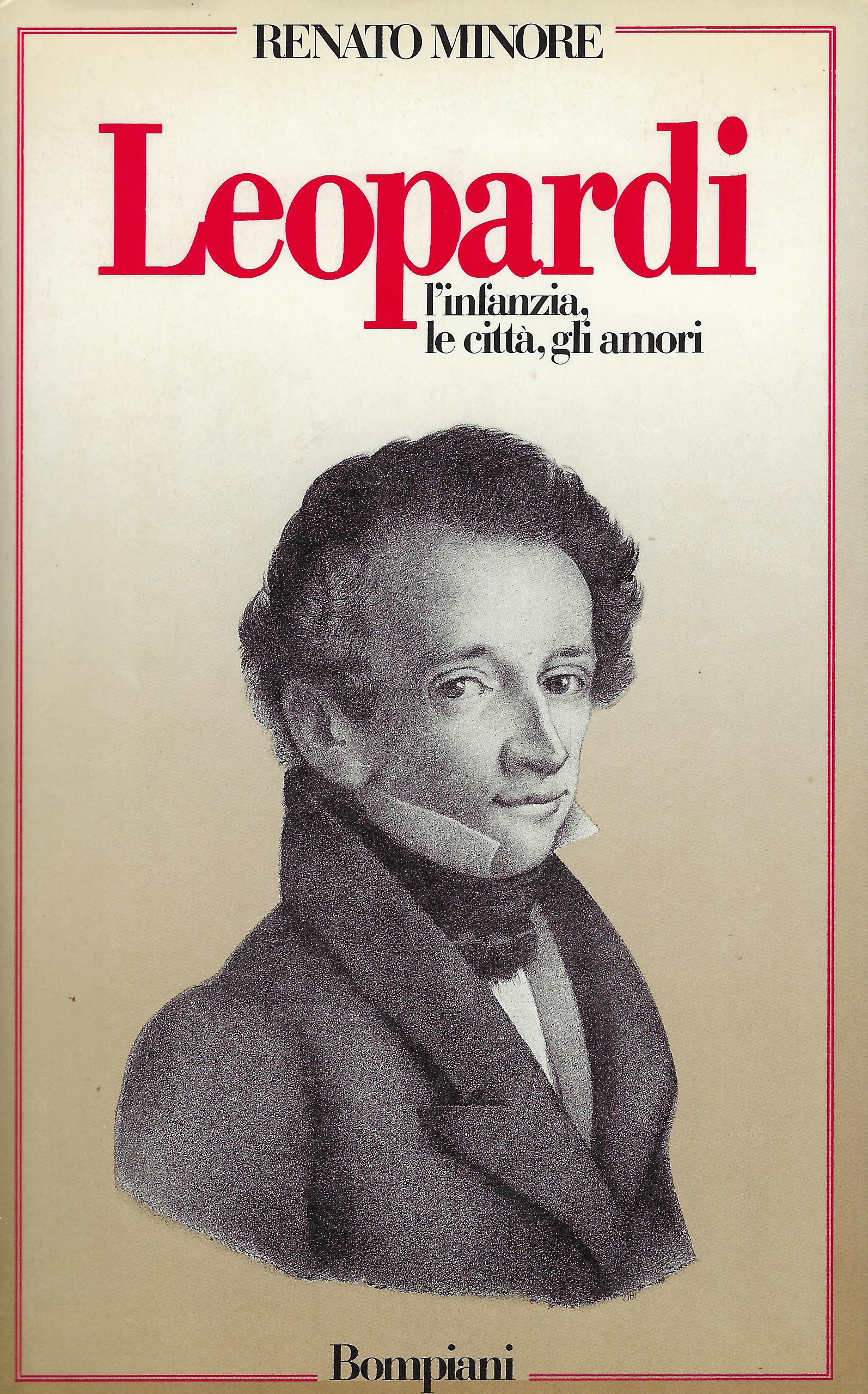 Leopardi : l'infanzia, le città, gli amori