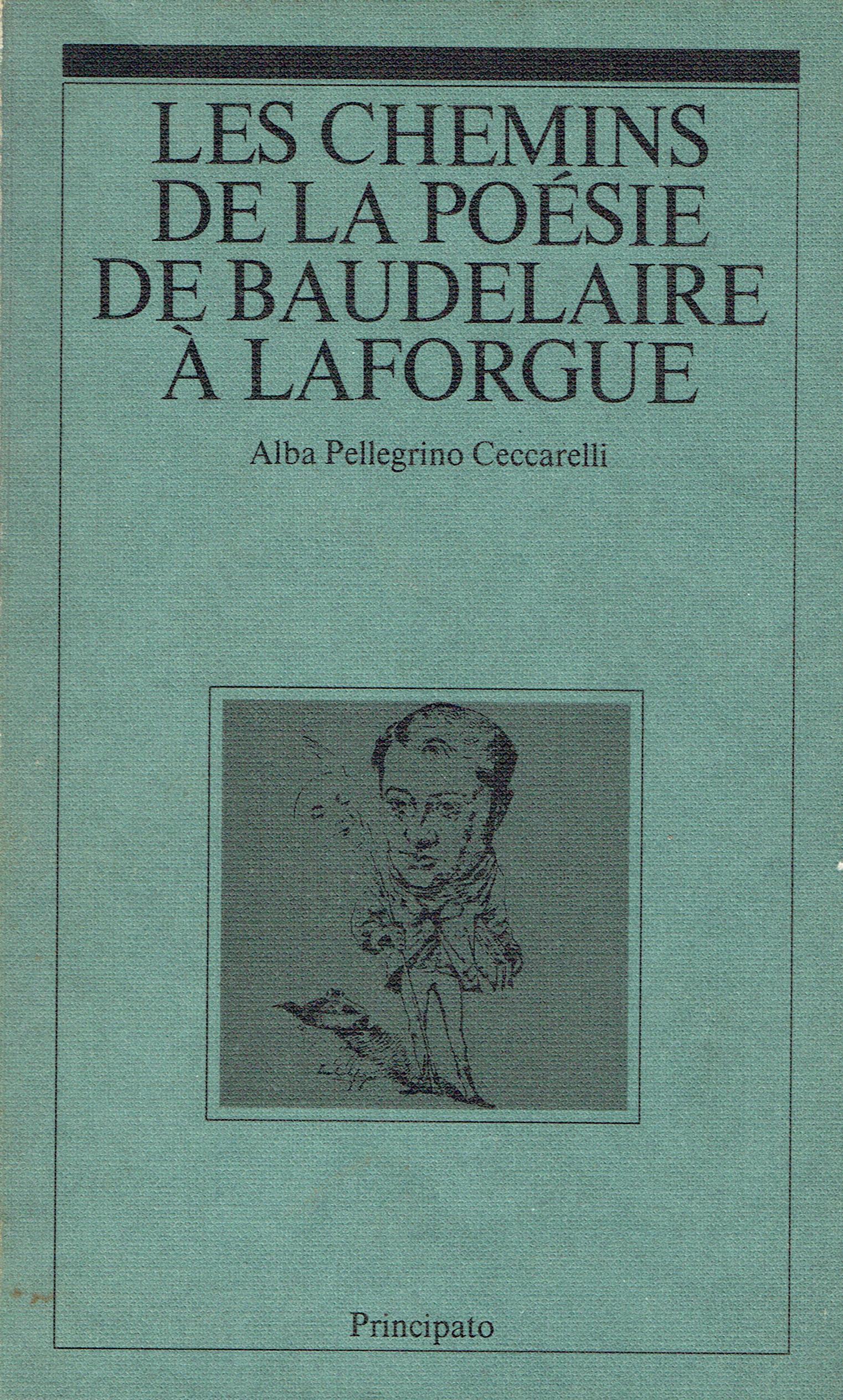 Les chemins de la poesie de Baudelaire a Laforgue