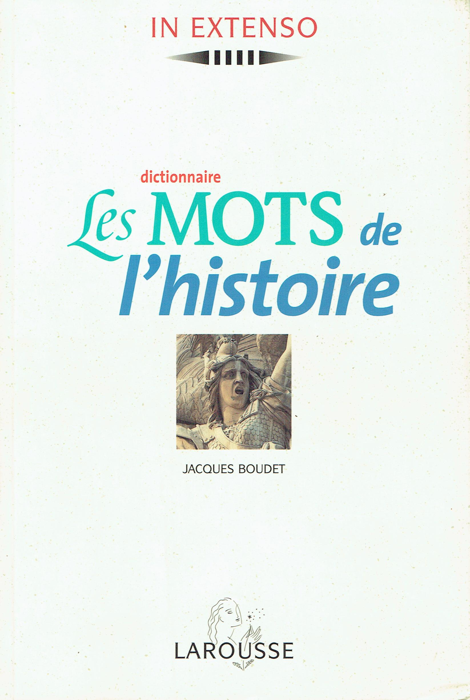 Les mots de l'histoire : dictionnaire