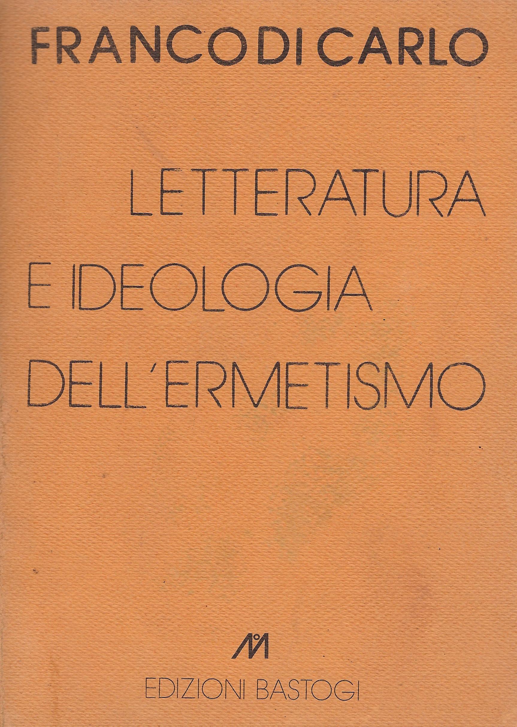 Letteratura e ideologia dell'ermetismo