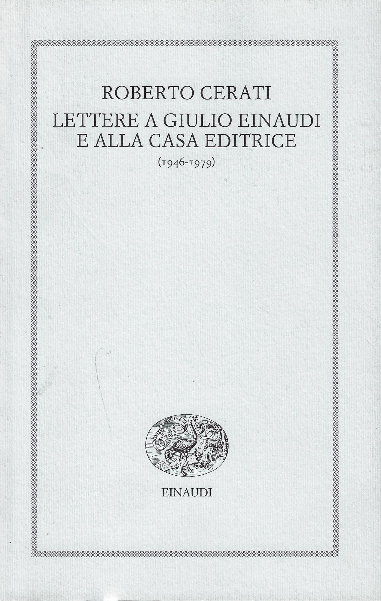 Lettere a Giulio Einaudi e alla Casa Editrice (1946-1979)