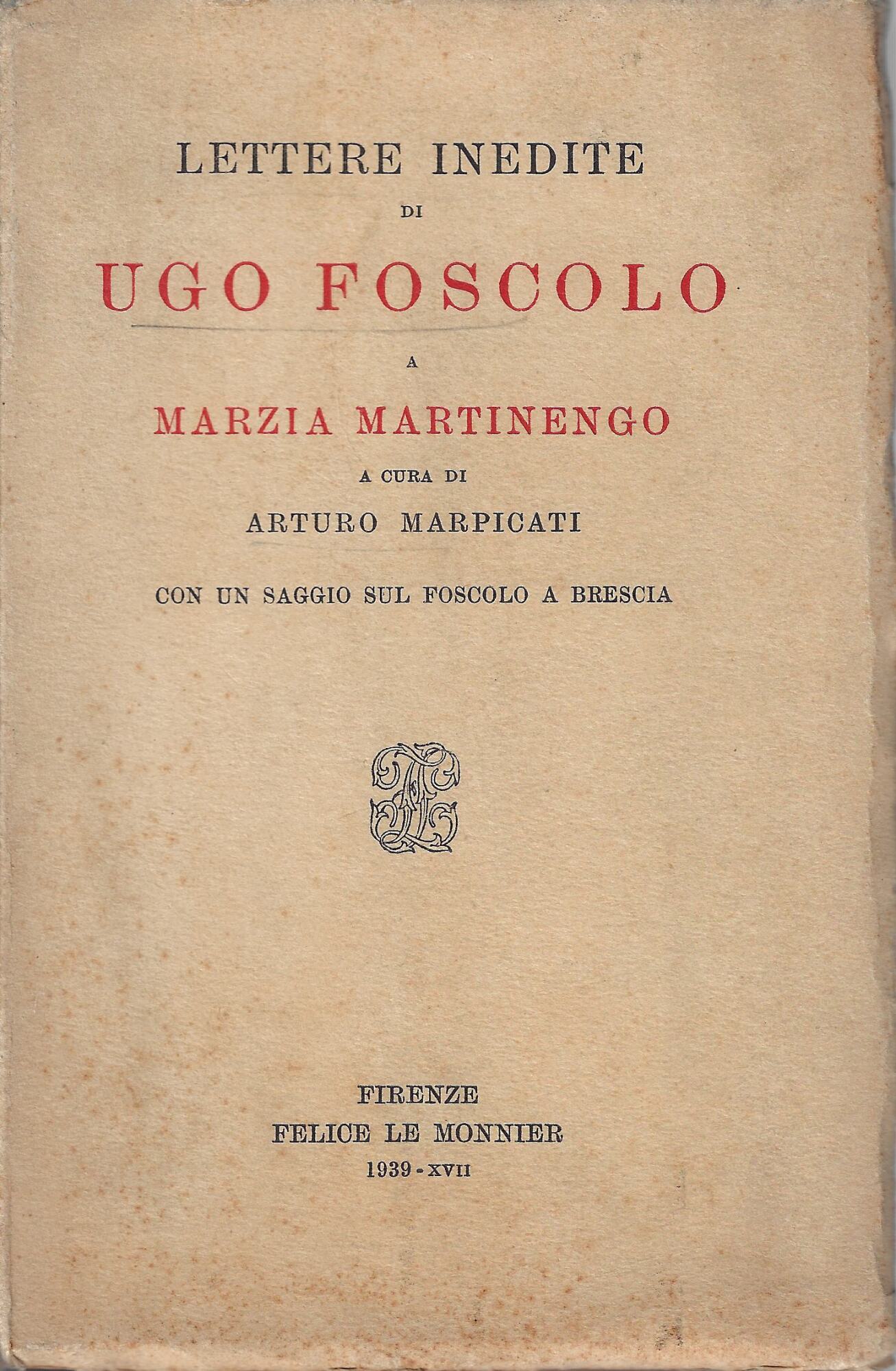 Lettere inedite di Ugo Foscolo a Marzia Martinengo