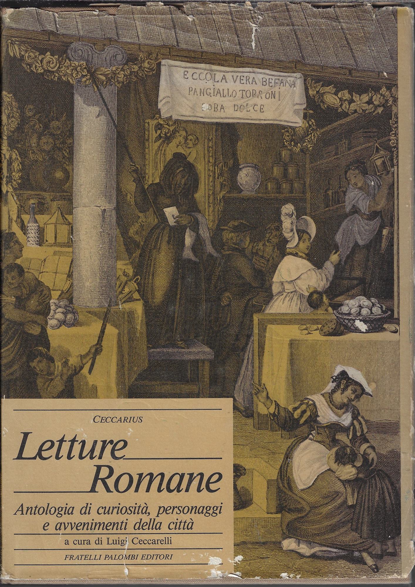 Letture romane. Antologia di curiosità, personaggi e avvenimenti della città