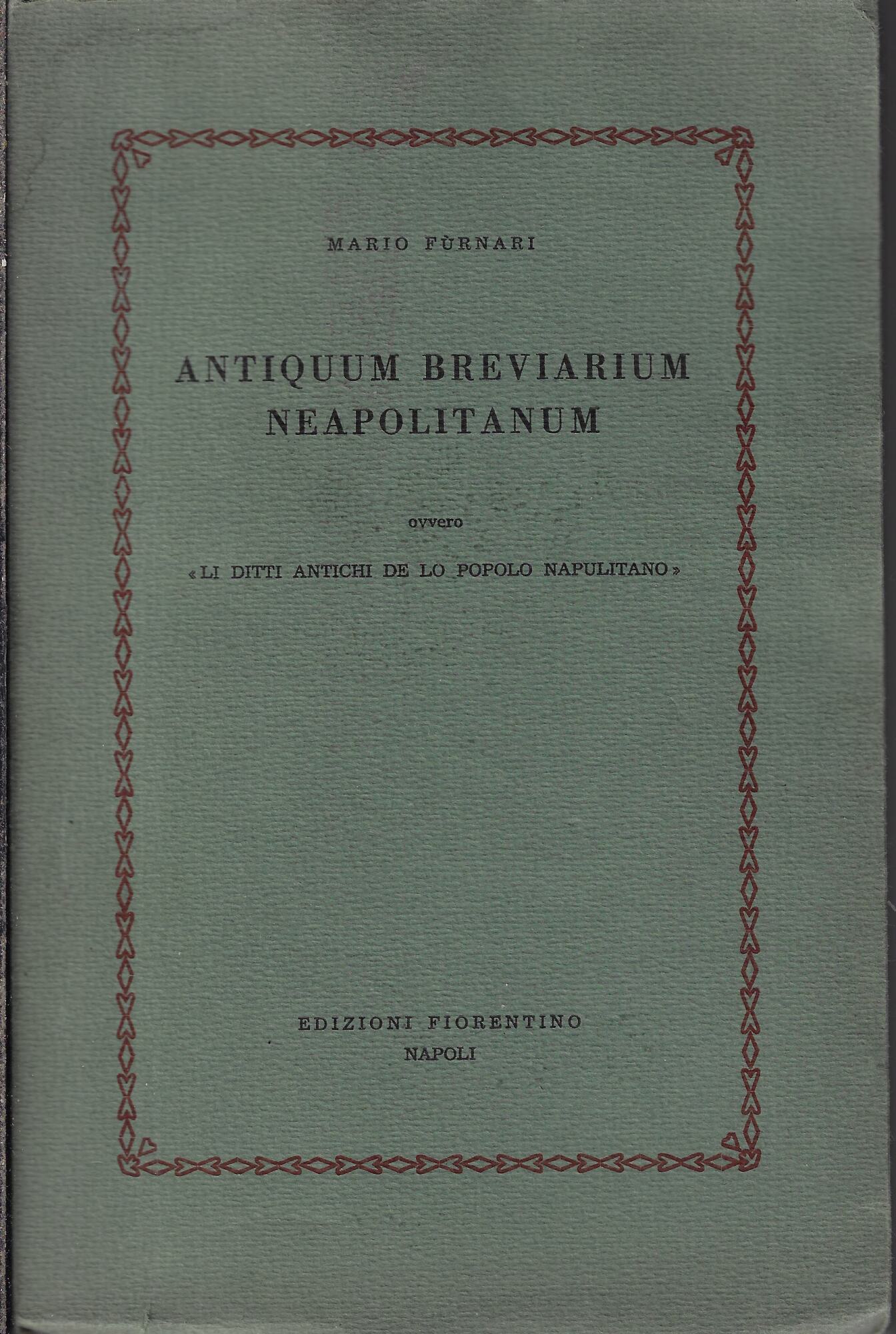 Li ditti antichi de lo popolo napulitano ovvero Antiquum breviarum …