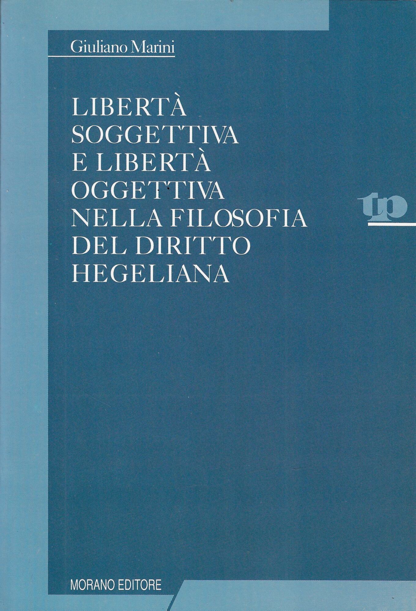 Libertà soggettiva e libertà oggettiva nella filosofia del diritto hegeliana