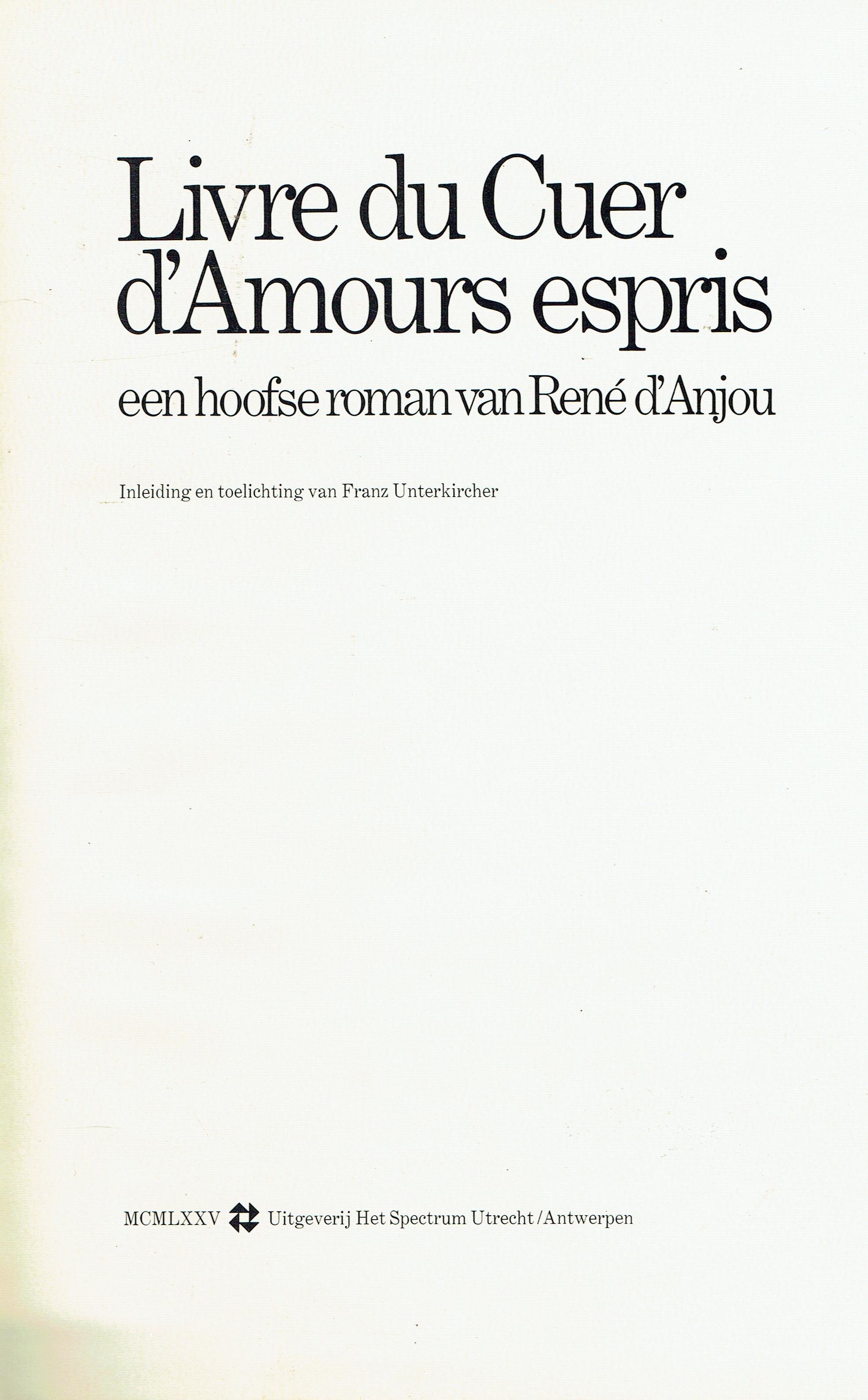 Livre du cuer d'amours espris: een hoofse roman van René …