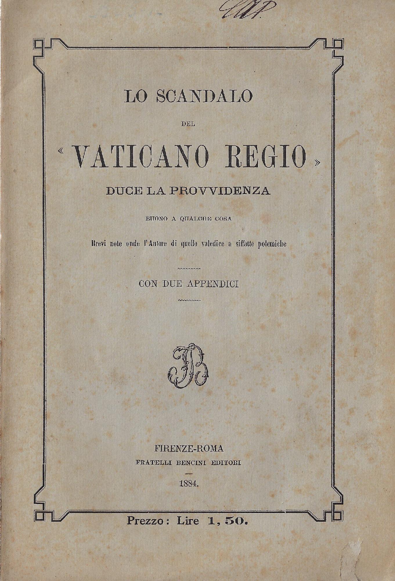 Lo scandalo del Vaticano regio, duce la provvidenza buono a …