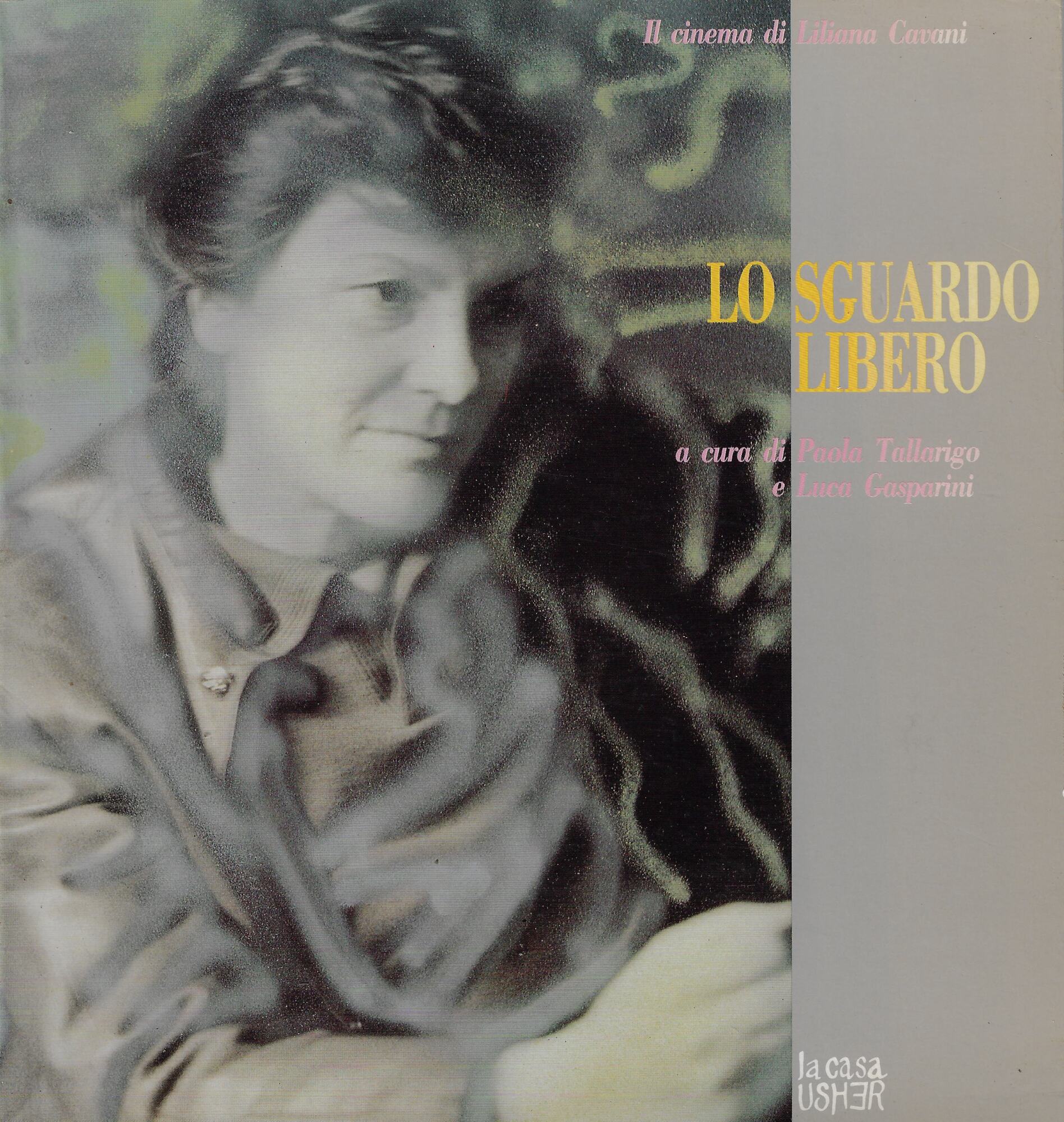 Lo sguardo libero : il cinema di Liliana Cavani