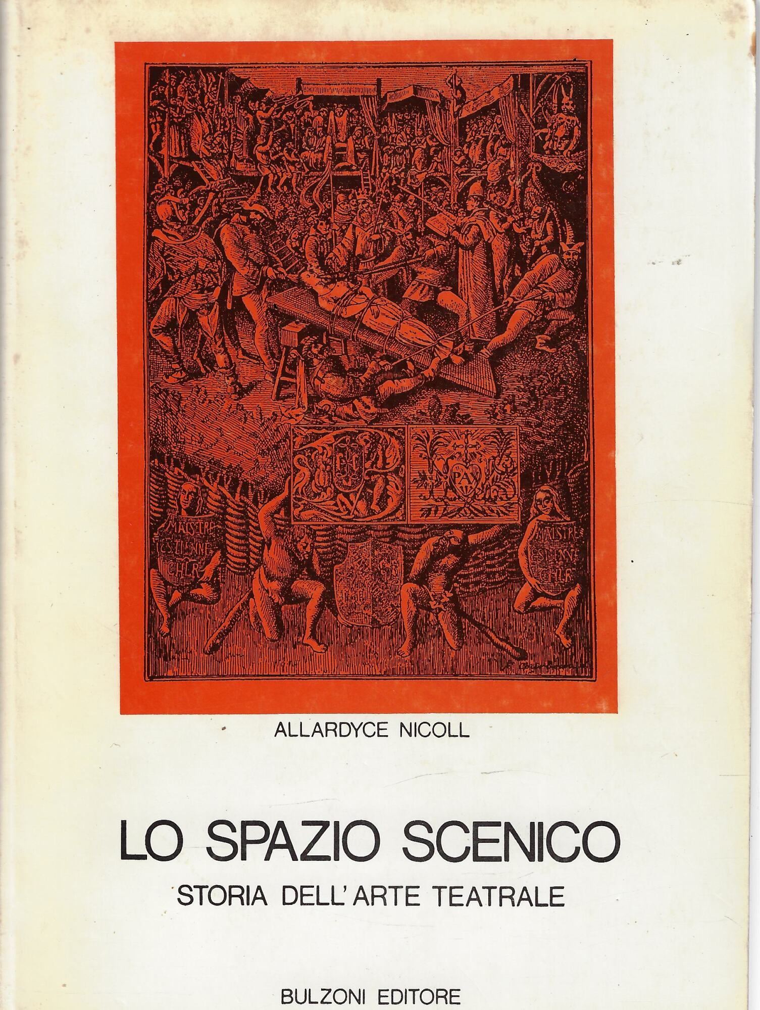 Lo spazio scenico : storia dell'arte teatrale