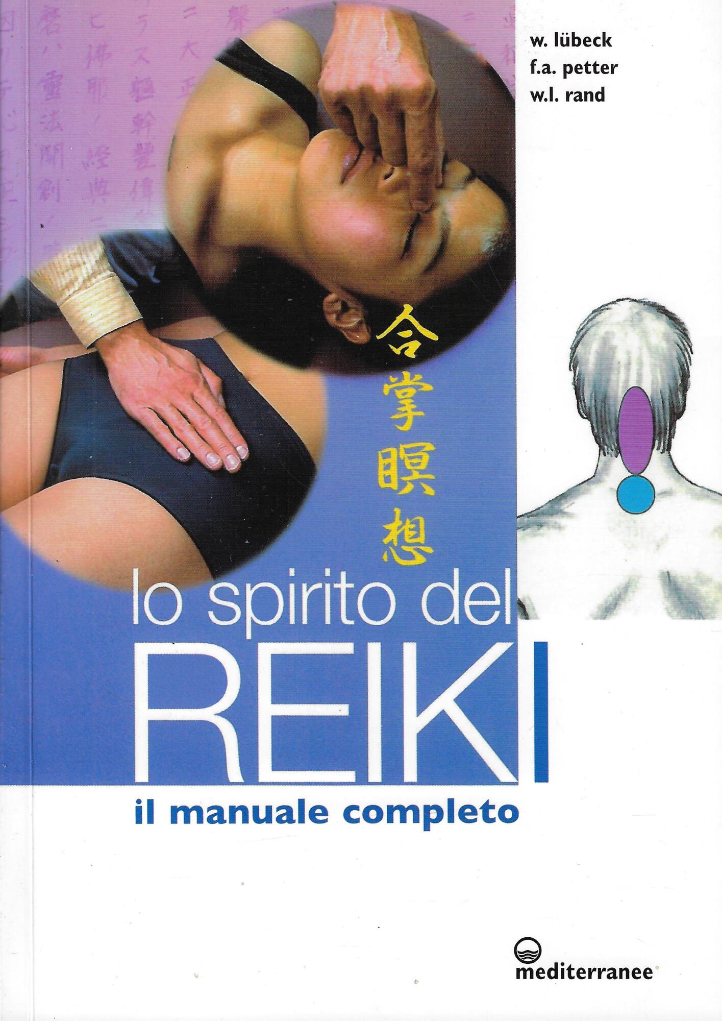 Lo spirito del reiki. Il manuale completo
