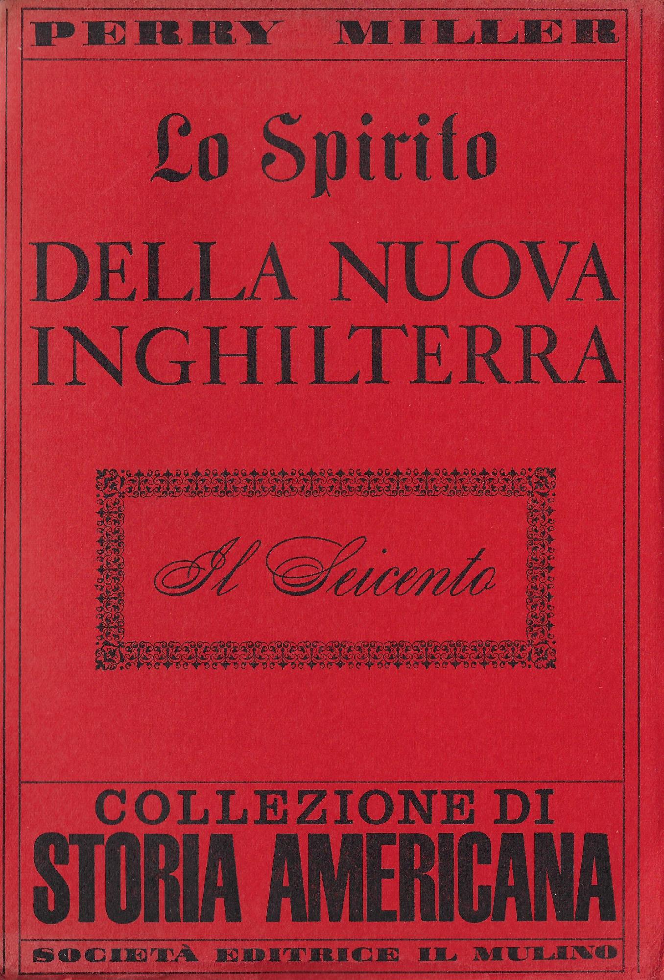 Lo spirito della Nuova Inghilterra : il Seicento