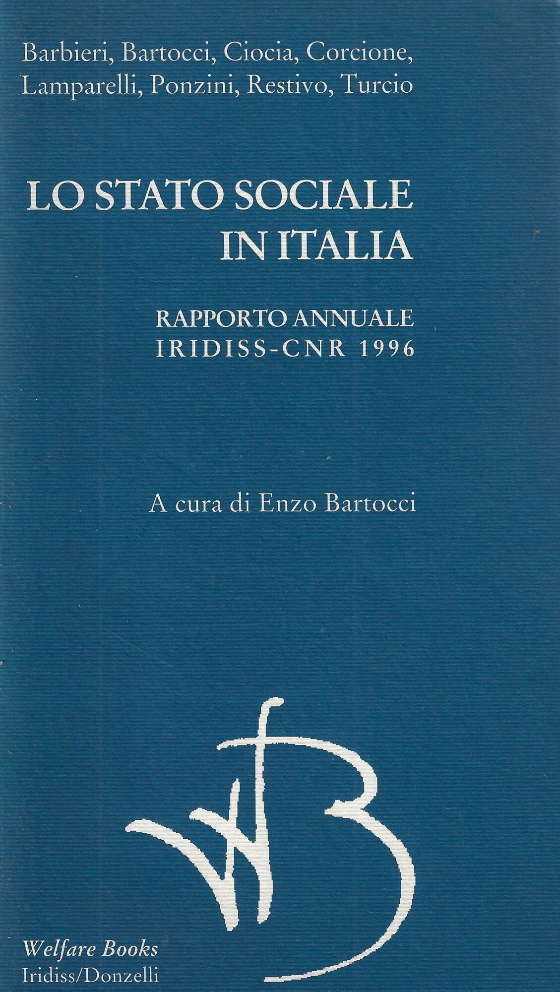 Lo stato sociale in Italia. Rapporto annuale Iridiss-CNR 1996