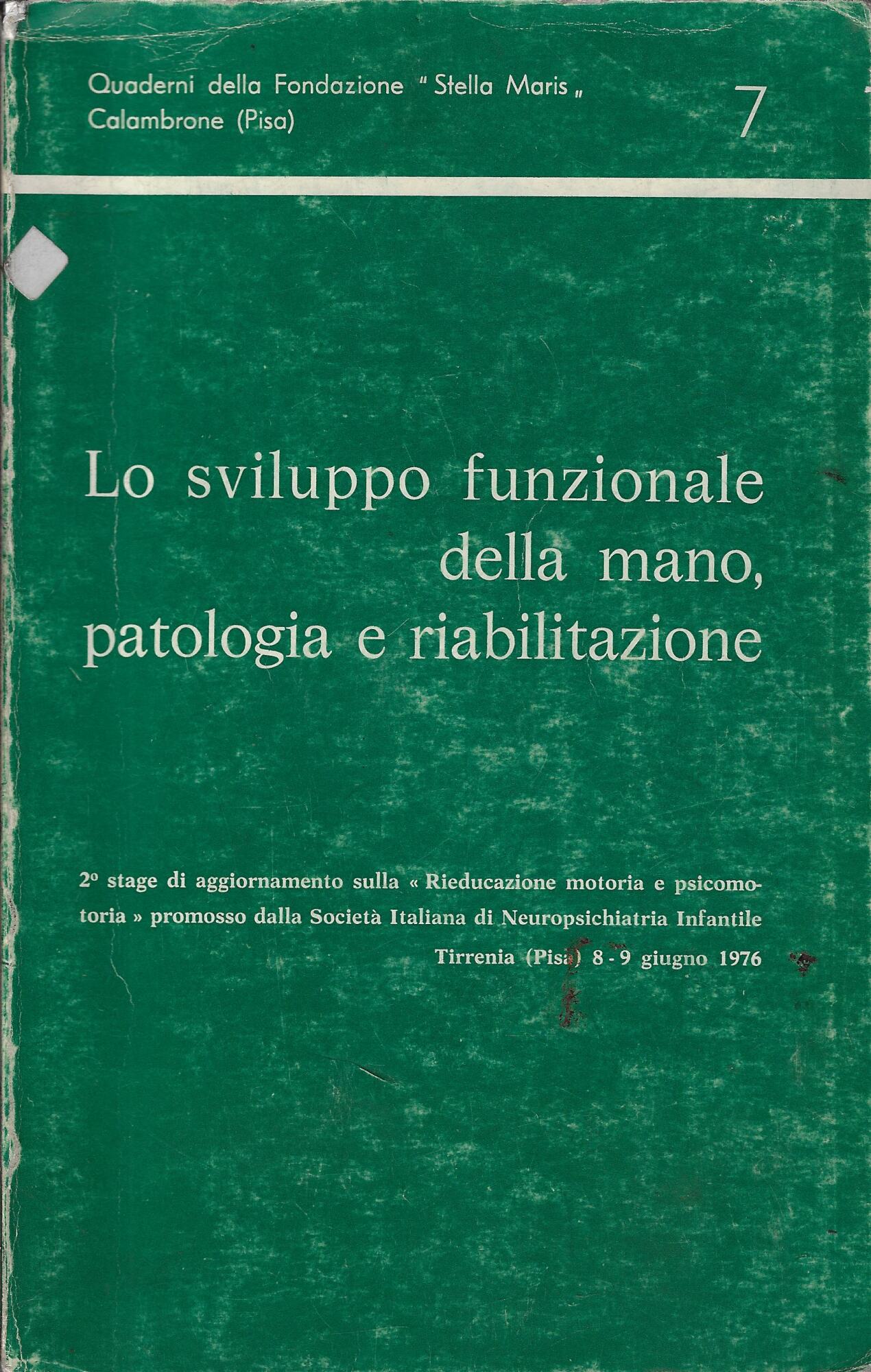 Lo sviluppo funzionale della mano: patologia e riabilitazione : 2. …