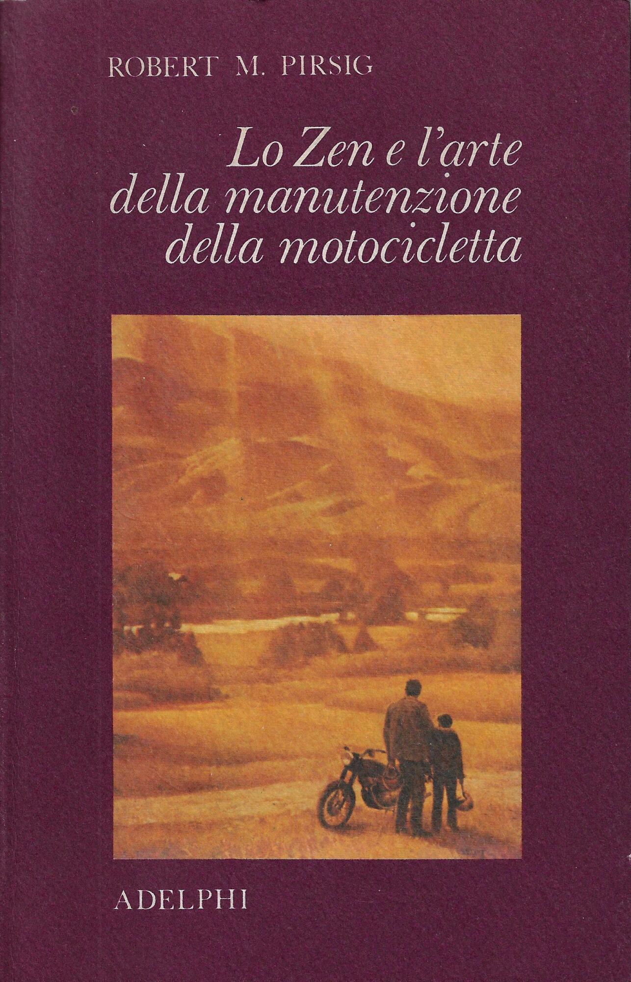 Lo zen e l'arte della manutenzione della motocicletta