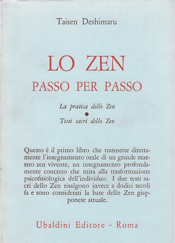 Lo zen passo per passo. La pratica dello zen. Testi …