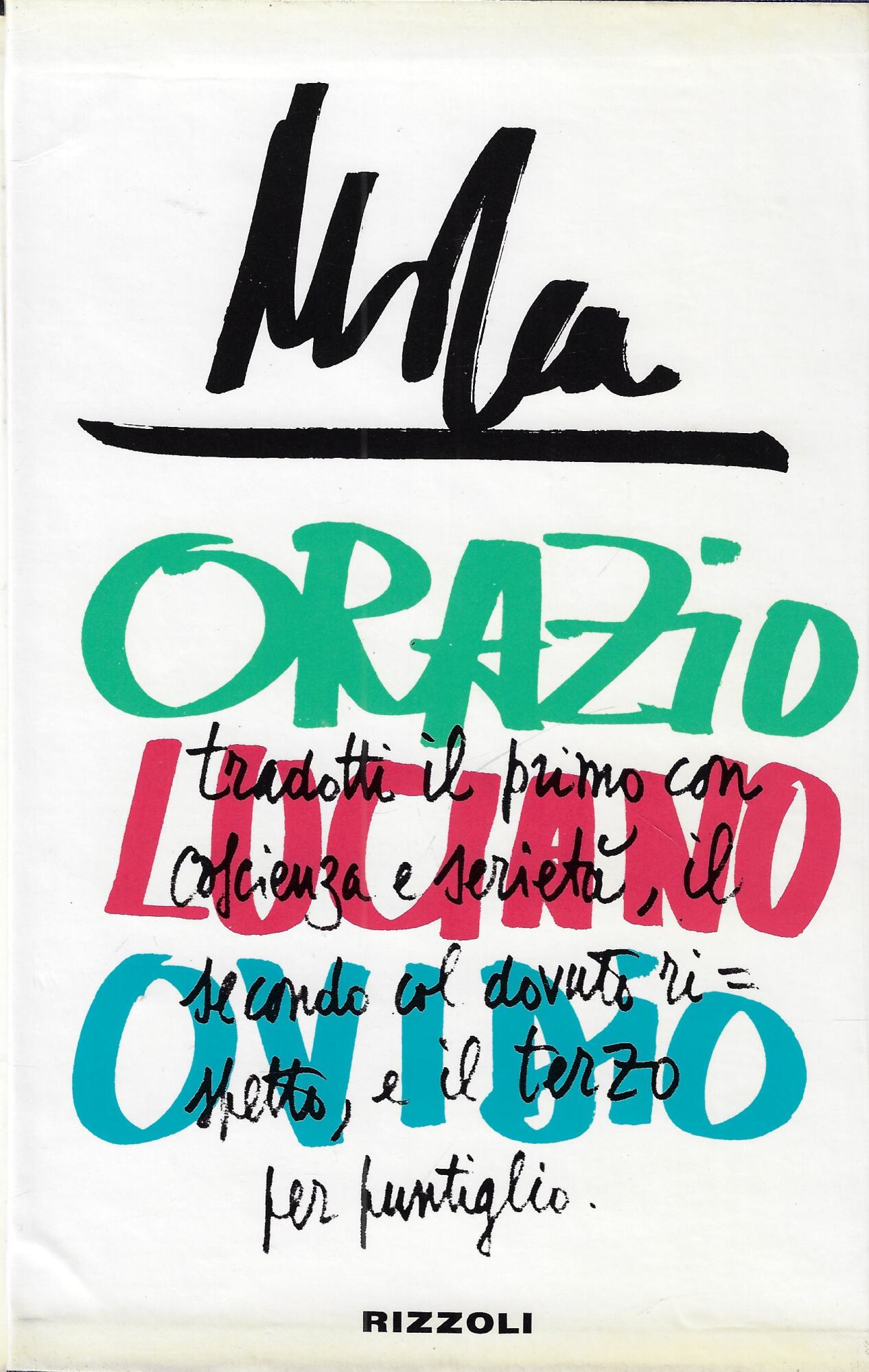 Luciano: i dialoghi. Orazio: le satire. Ovidio: l'arte d'amare. (tre …