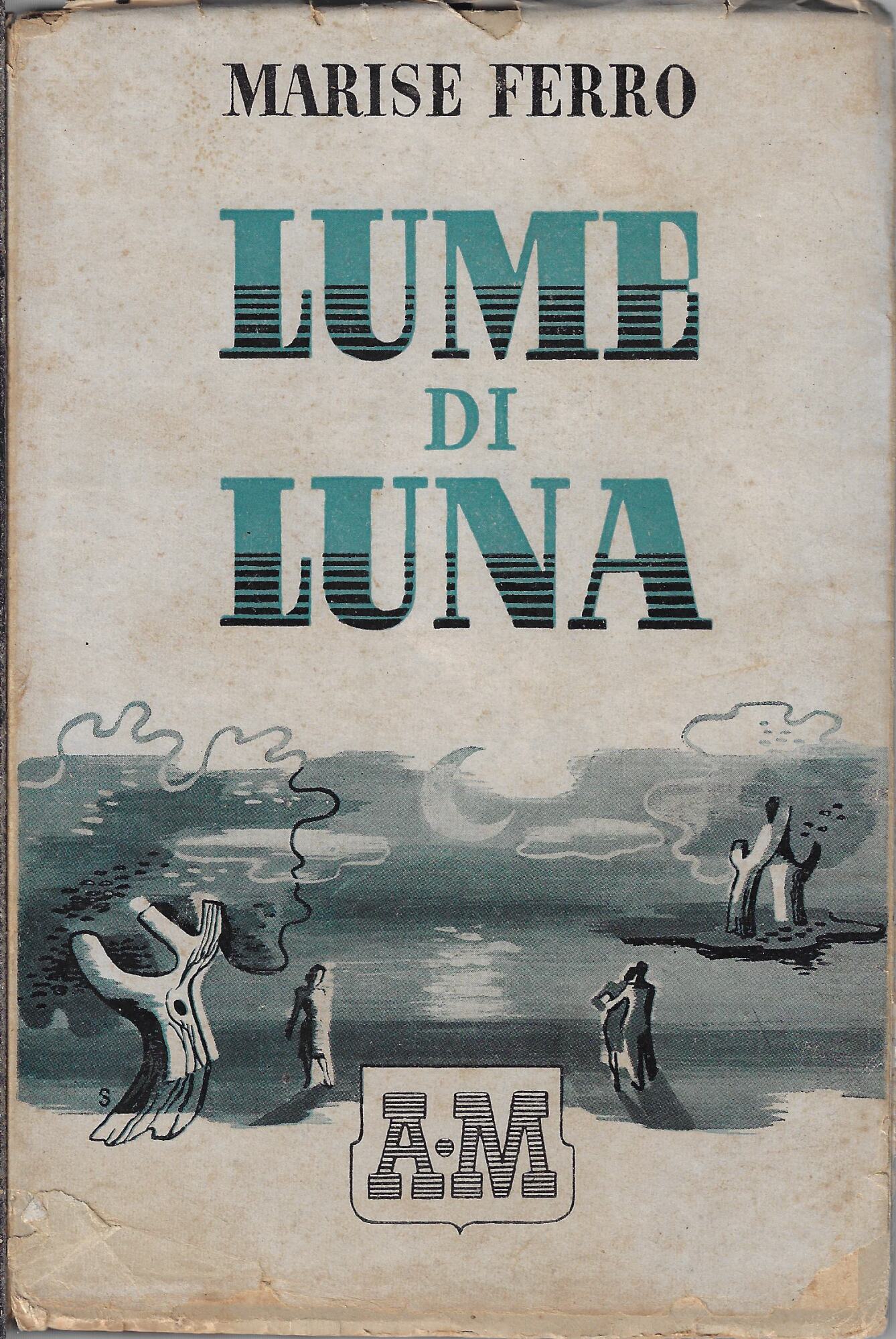 Lume di luna : Racconti e prose