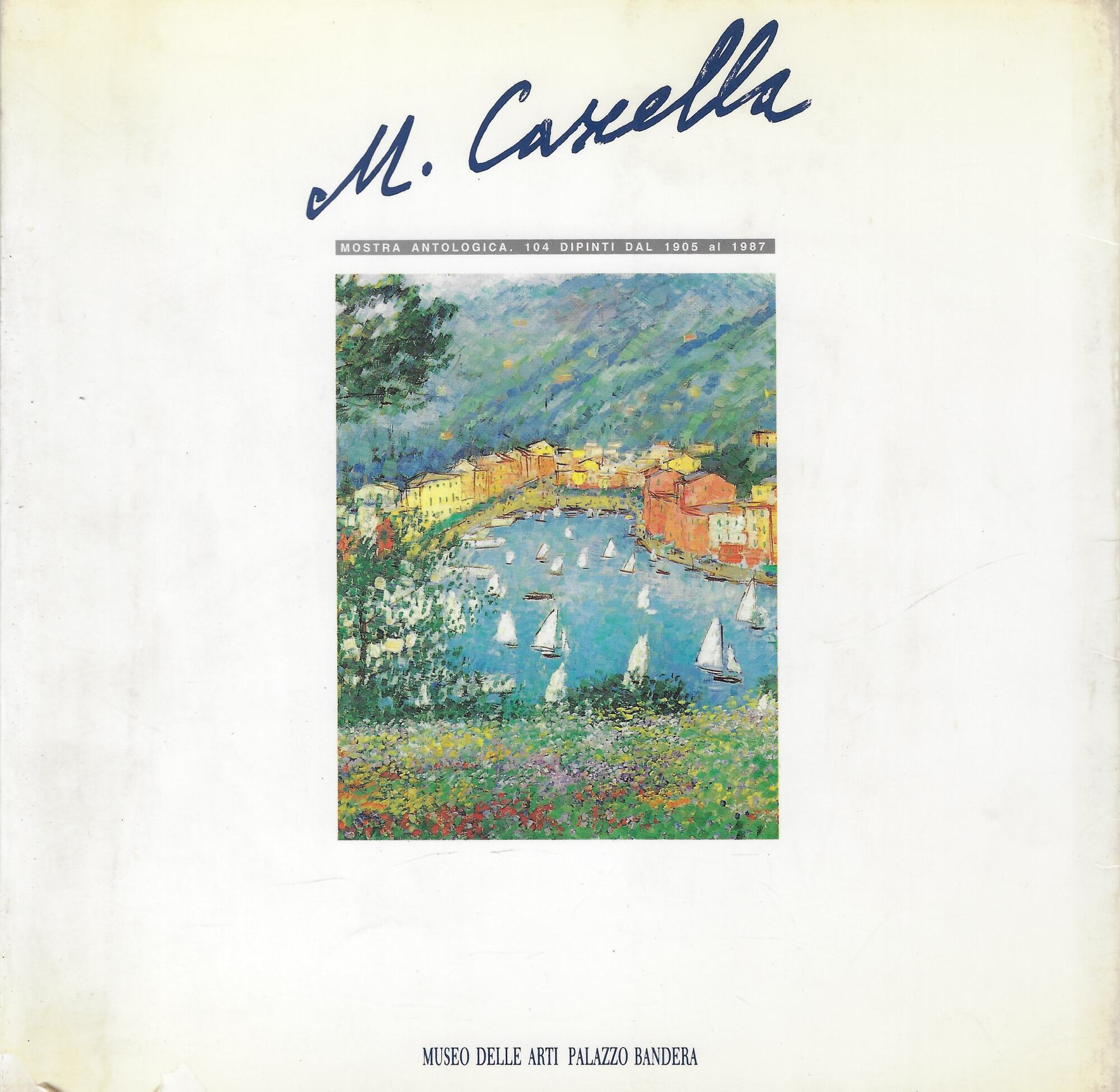 M. Cascella: mostra antologica: 104 dipinti dal 1905 al 1987