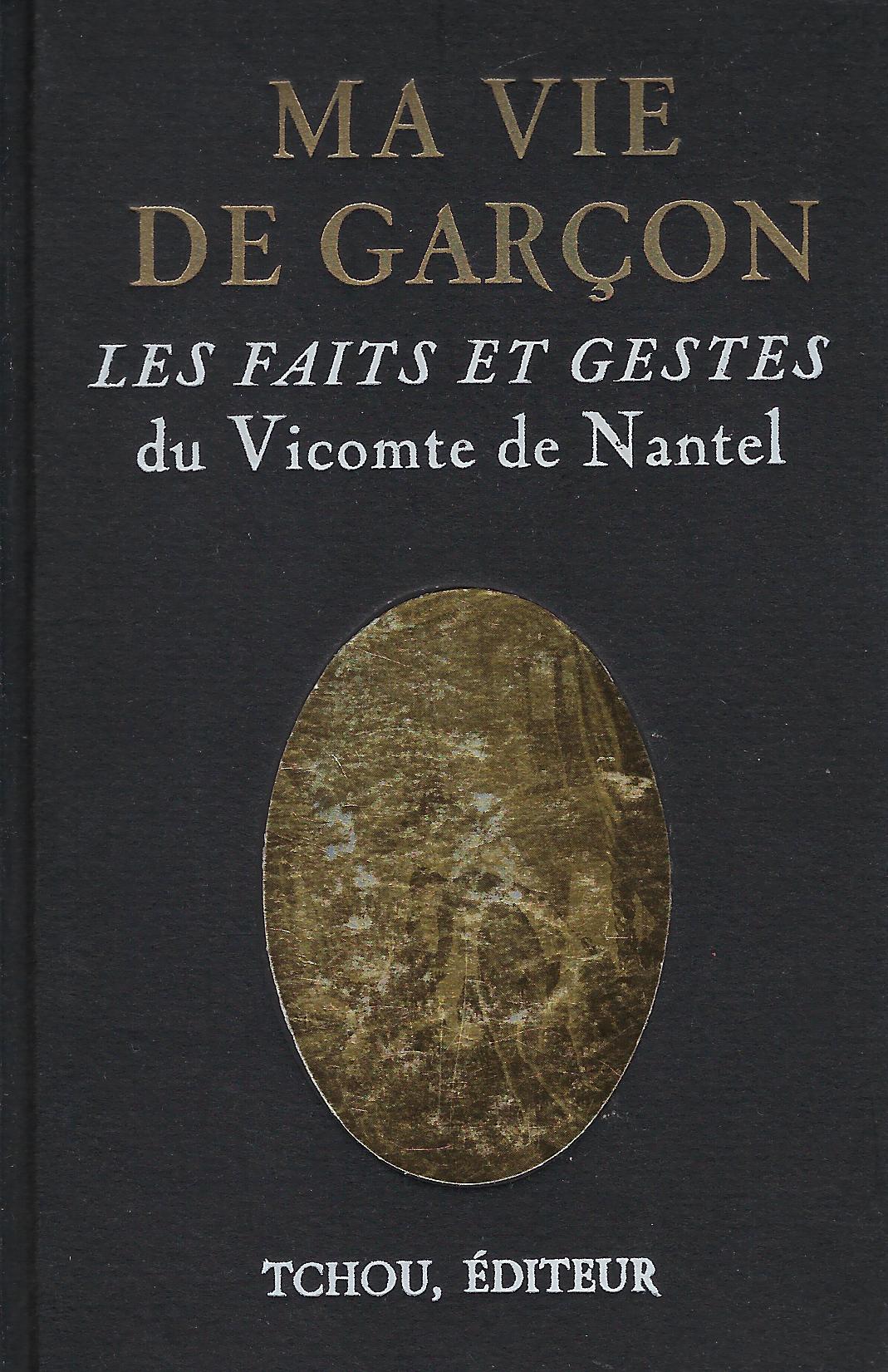Ma vie de Garcon, ou Les faits et gestes du …
