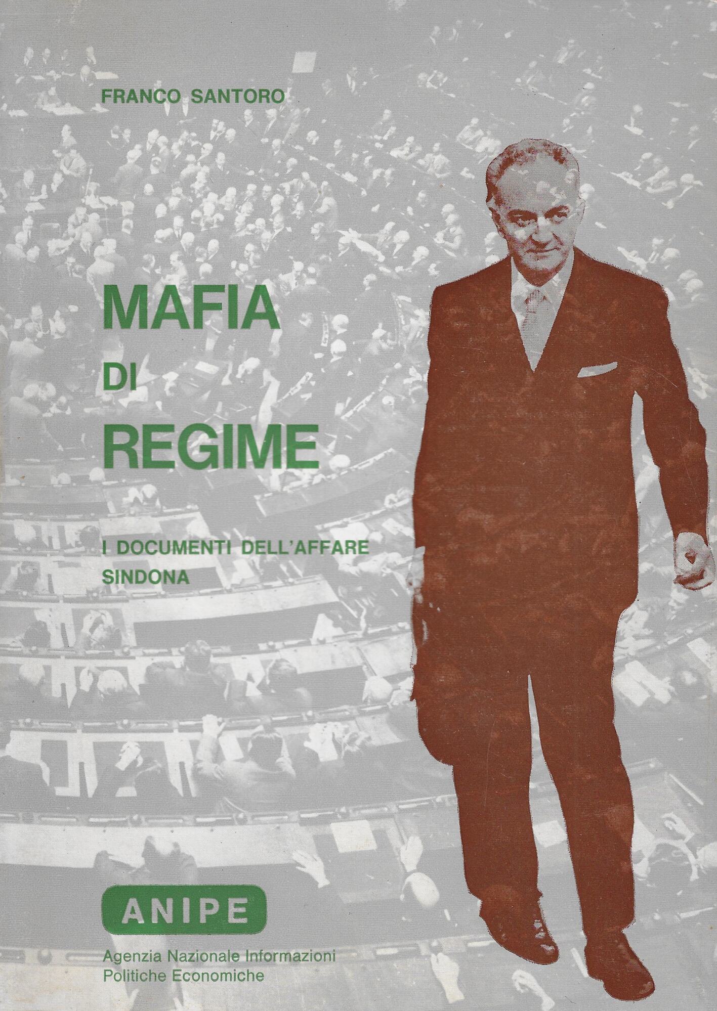 Mafia di regime : i documenti dell'affare Sindona