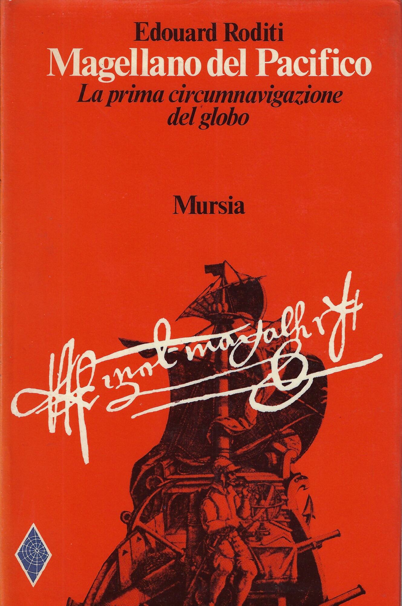 Magellano del Pacifico : La prima circumnavigazione del globo